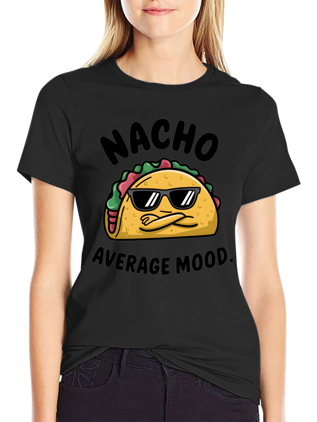 Nacho Average Mood T-Shirt - Cool Taco Design