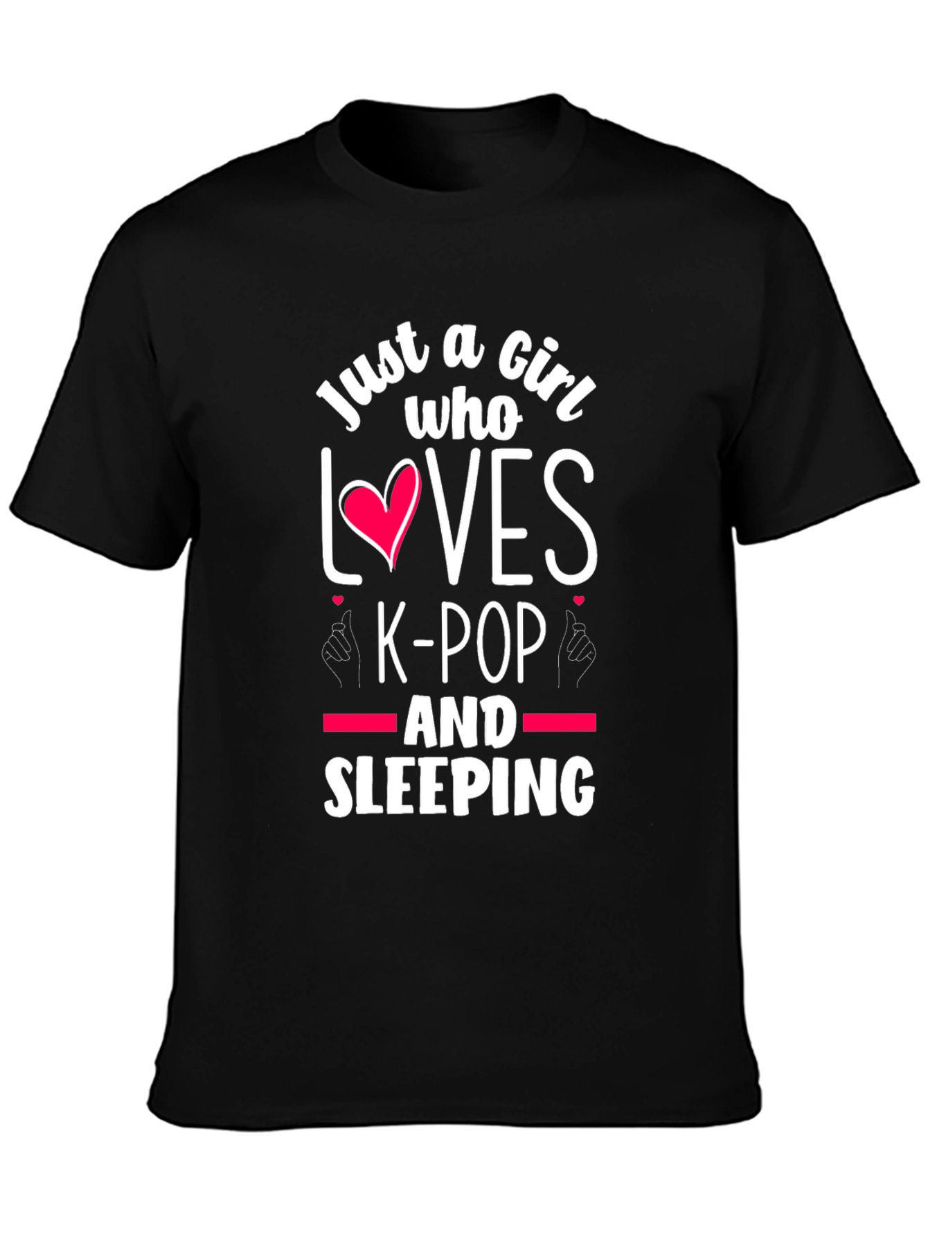 Just A Girl Who Loves K-Pop and Sleeping T-Shirt