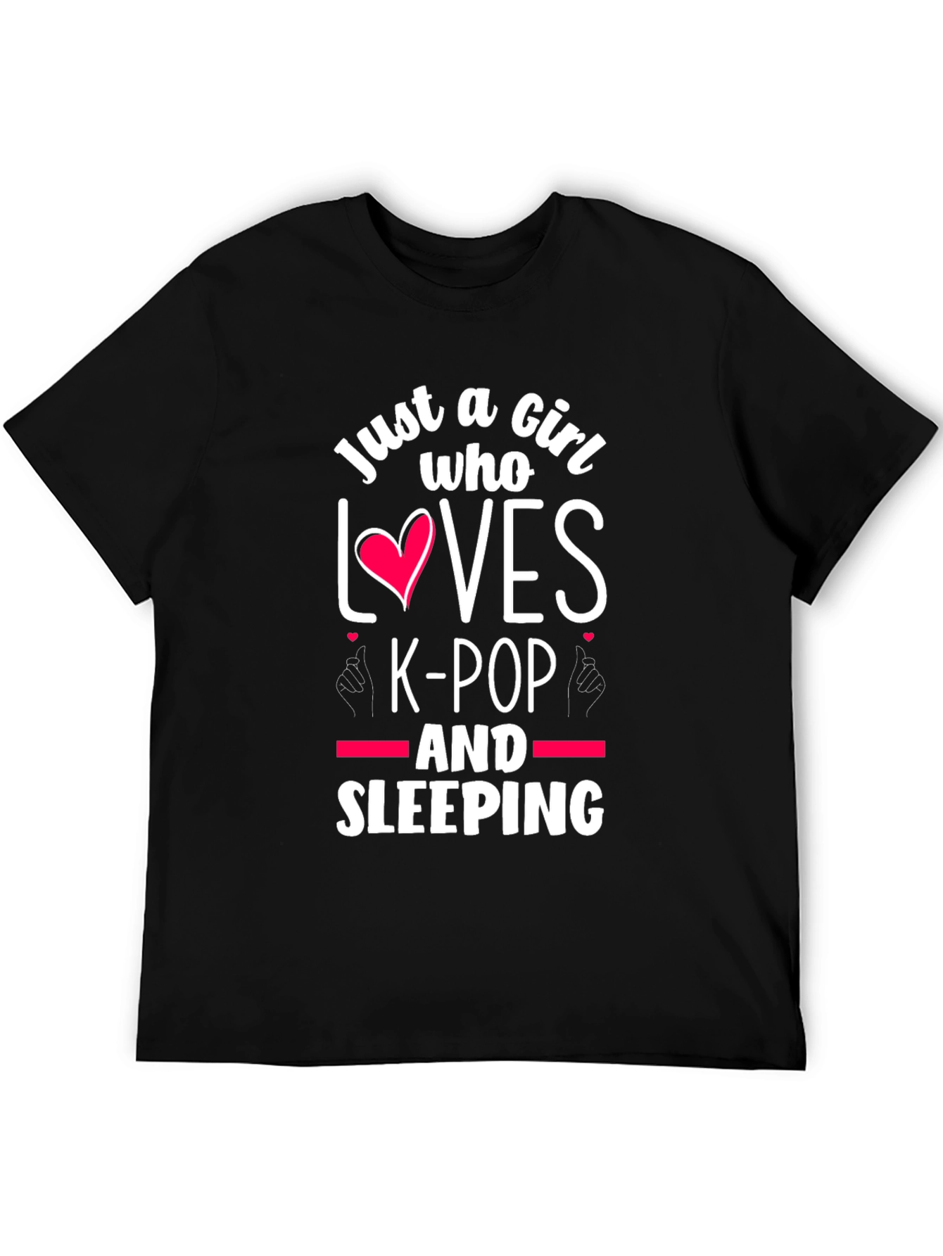 Just A Girl Who Loves K-Pop and Sleeping T-Shirt
