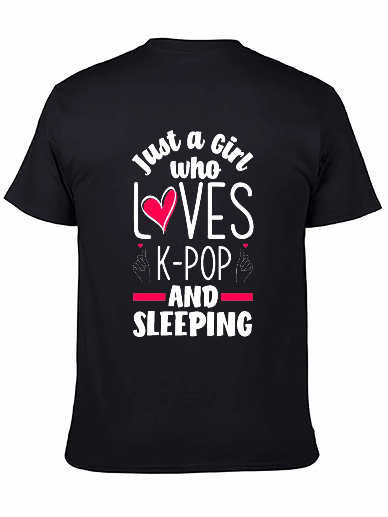 Just A Girl Who Loves K-Pop and Sleeping T-Shirt