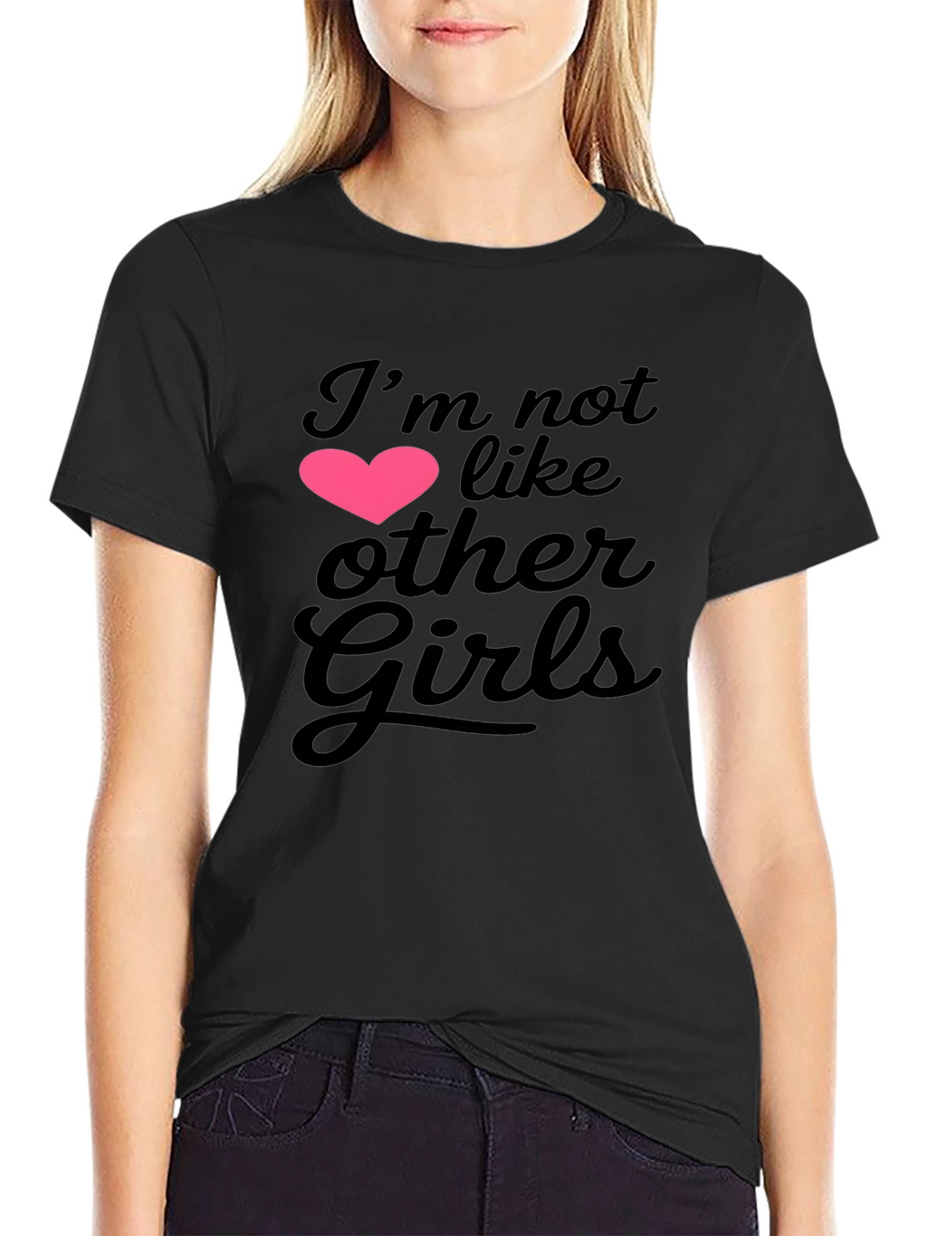 Im Not Like Other Girls Graphic Tee