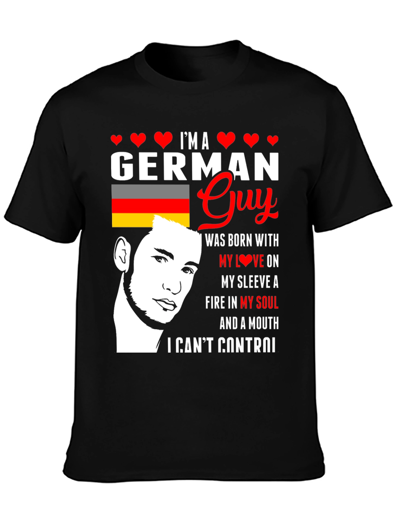 German Guy T-Shirt: Born with Love & Fire