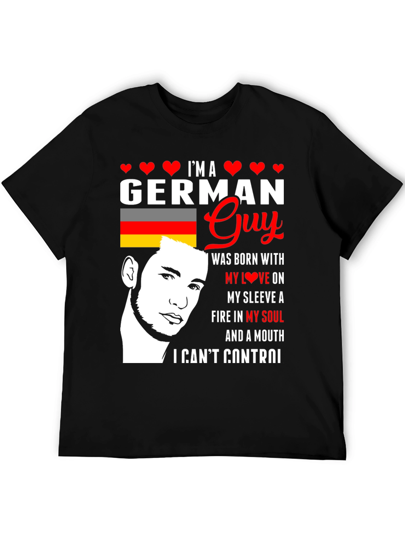 German Guy T-Shirt: Born with Love & Fire