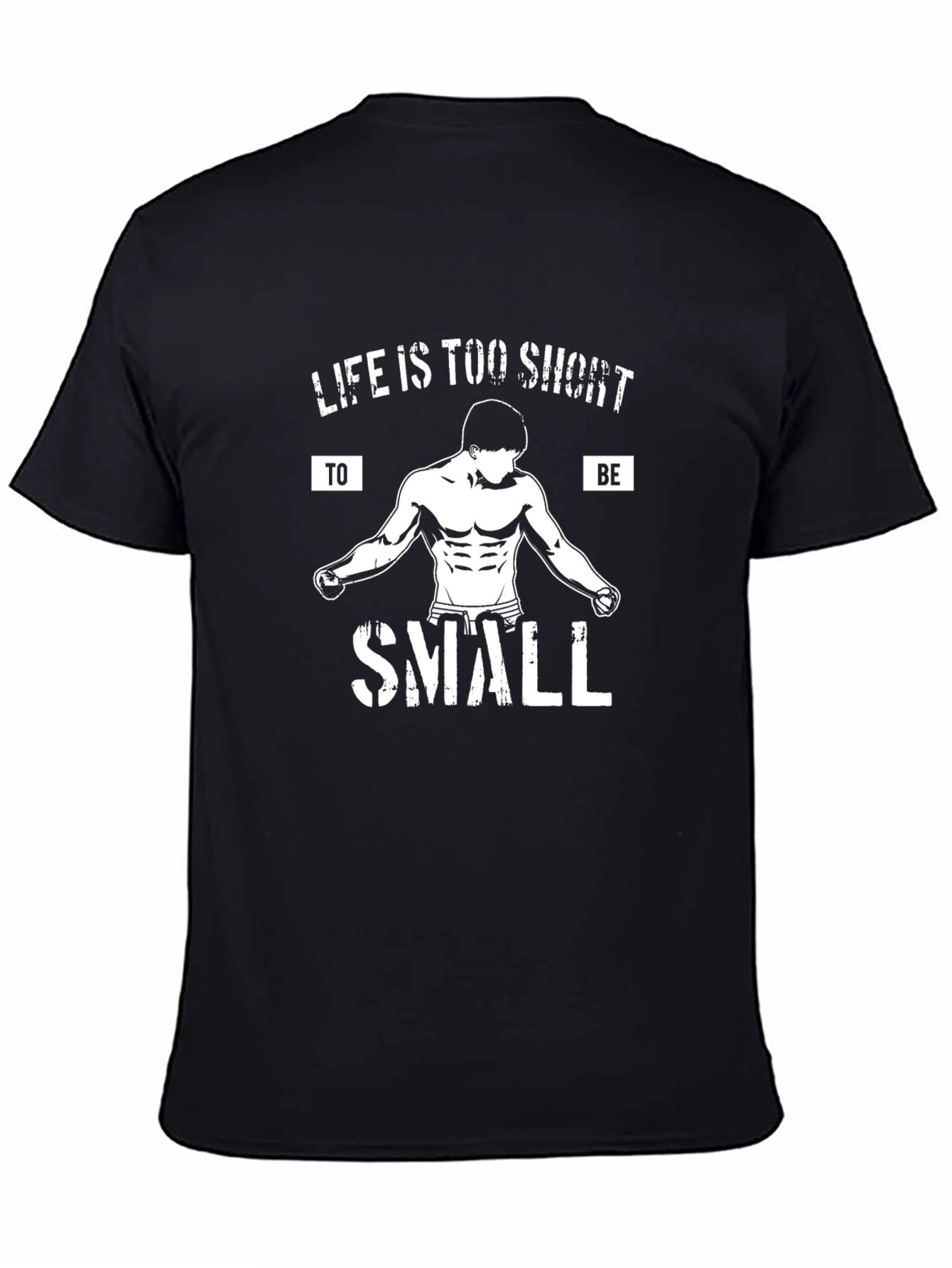 Life is too short to be Small Black T-Shirt