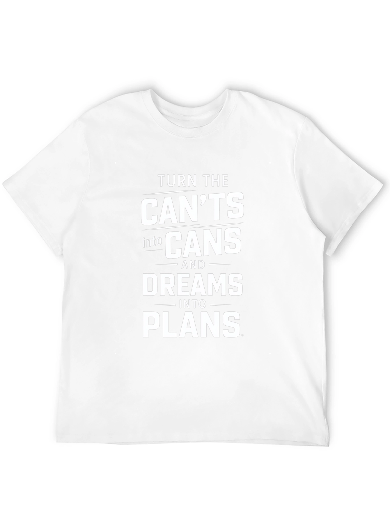 Inspirational Turn Cants into Cans Graphic Tee