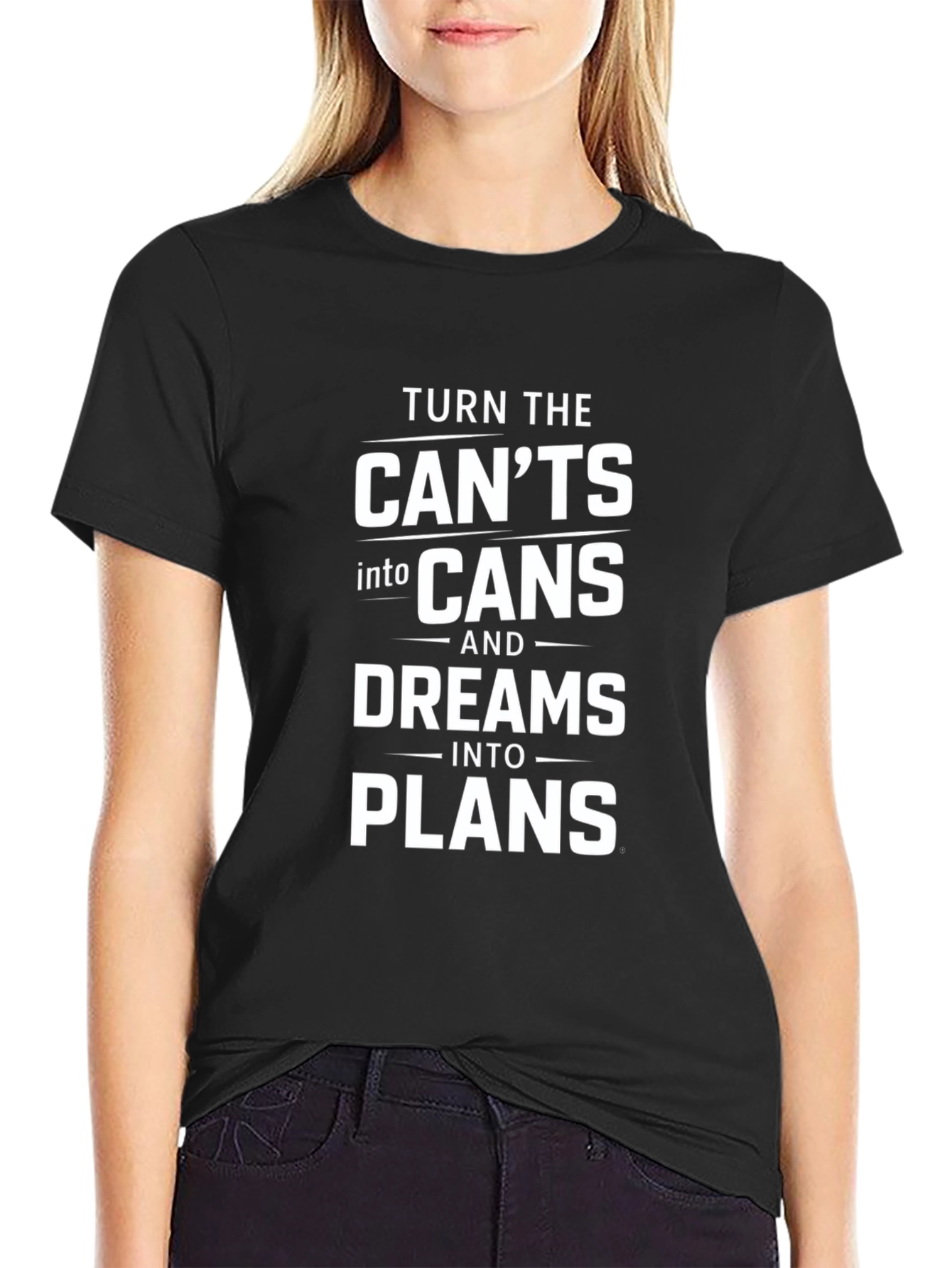 Inspirational Turn Cants into Cans Graphic Tee