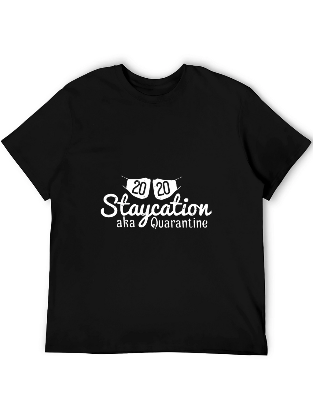 2020 Staycation Quarantine Graphic Tee