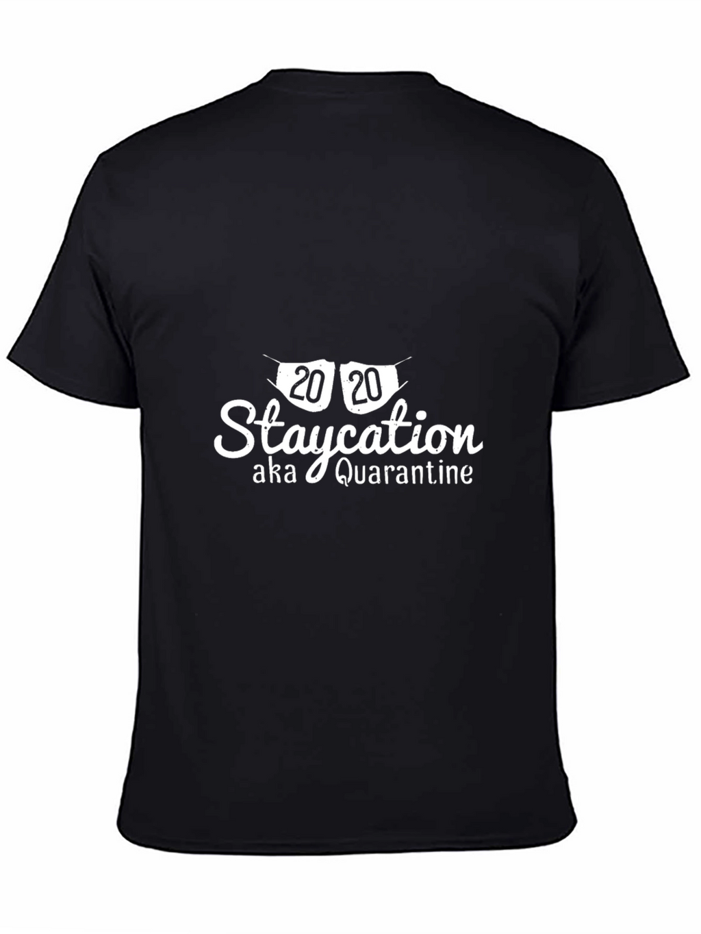2020 Staycation Quarantine Graphic Tee