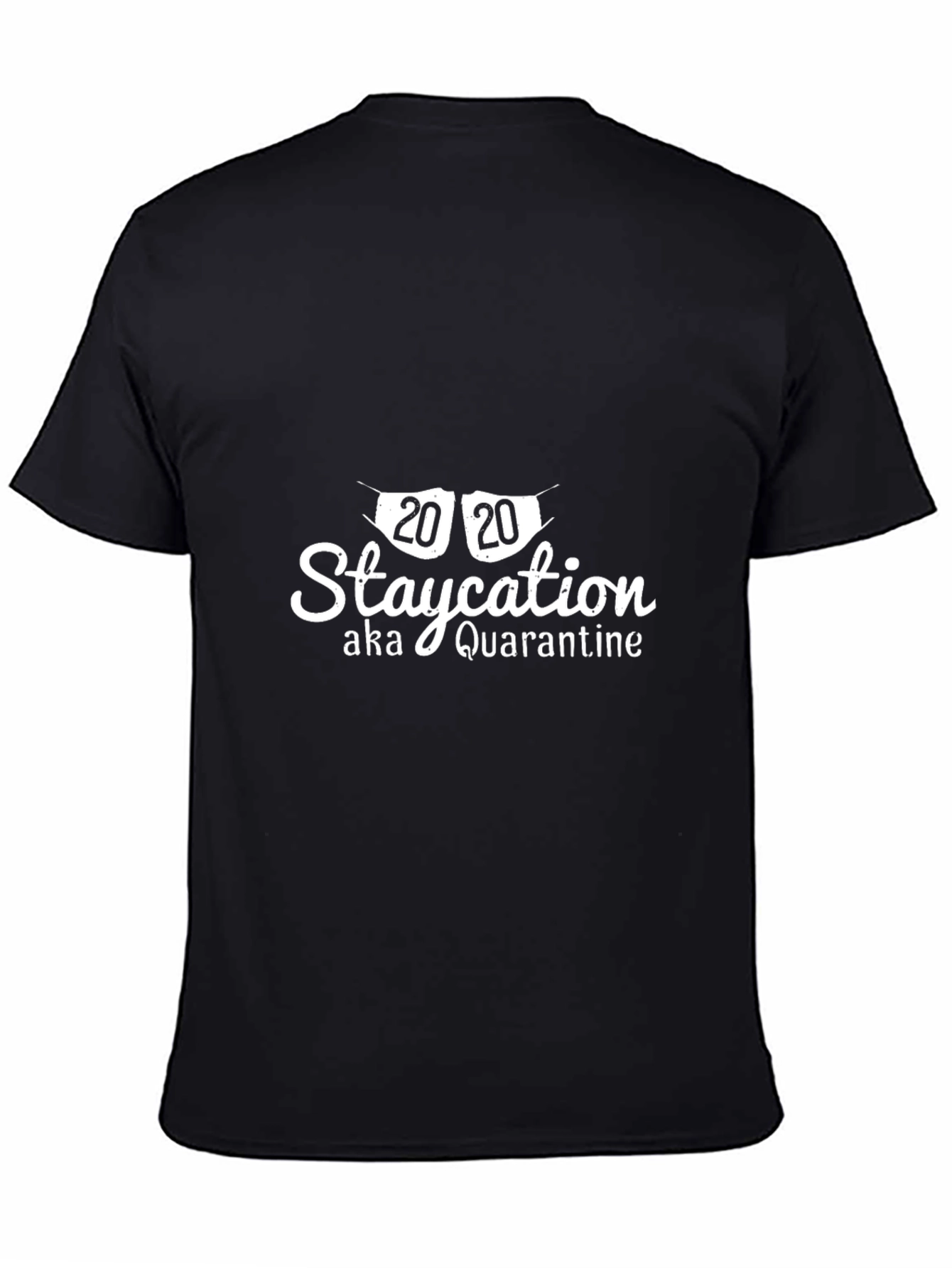 2020 Staycation Quarantine Graphic Tee