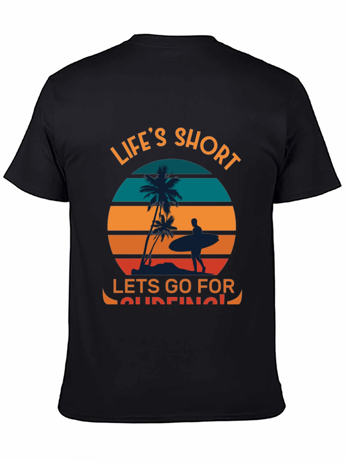Lifes Short Go Surfing Graphic T-Shirt