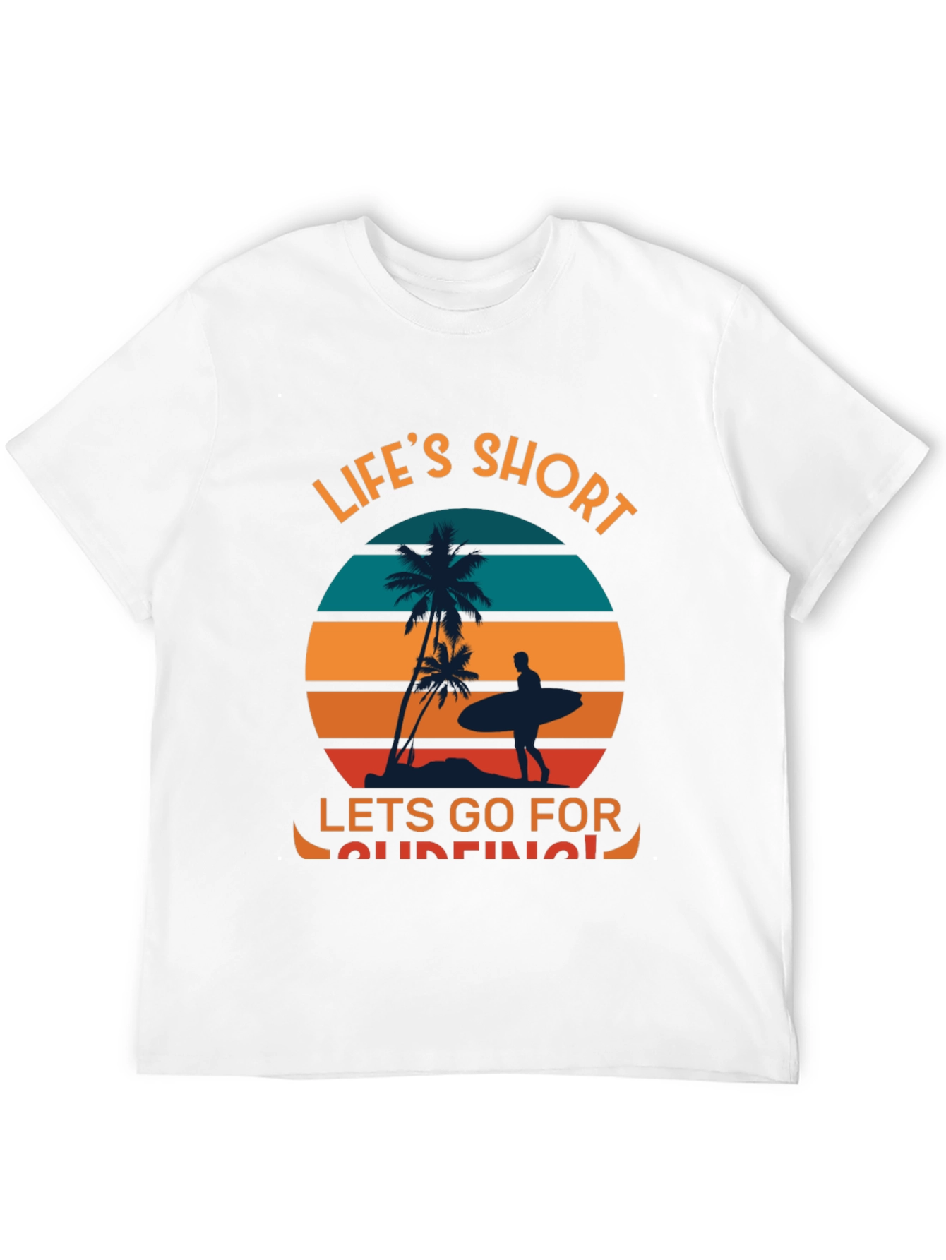 Lifes Short Go Surfing Graphic T-Shirt