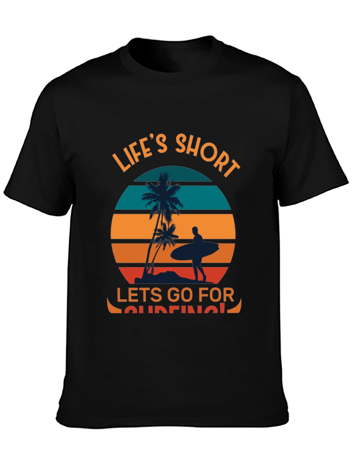Lifes Short Go Surfing Graphic T-Shirt