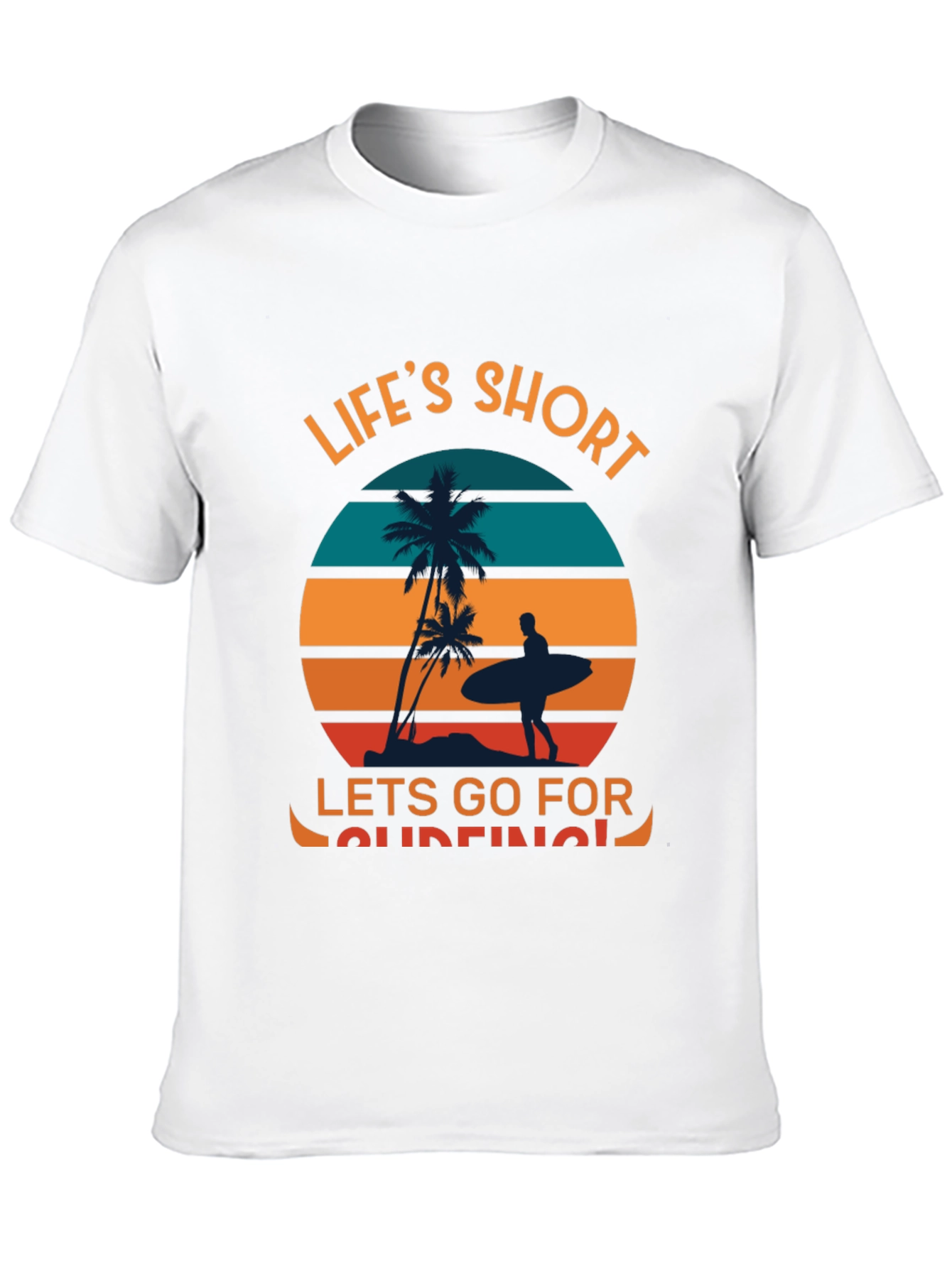 Lifes Short Go Surfing Graphic T-Shirt