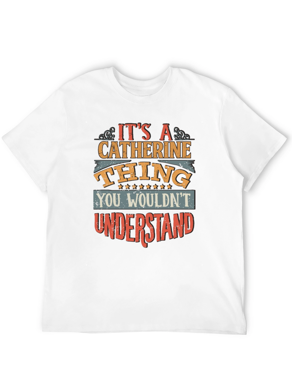 Its a Catherine Thing T-Shirt