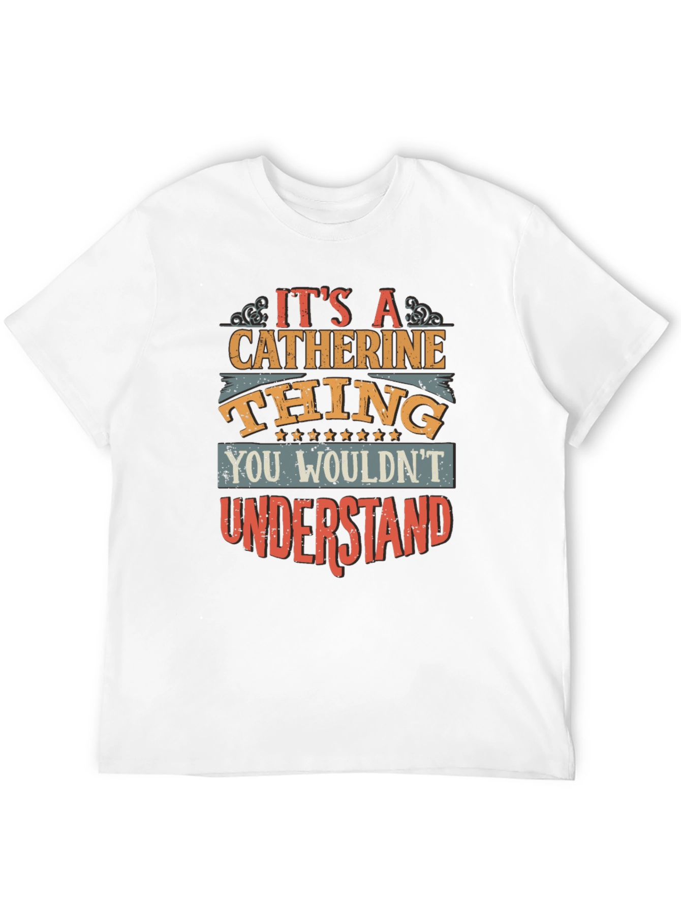 Its a Catherine Thing T-Shirt