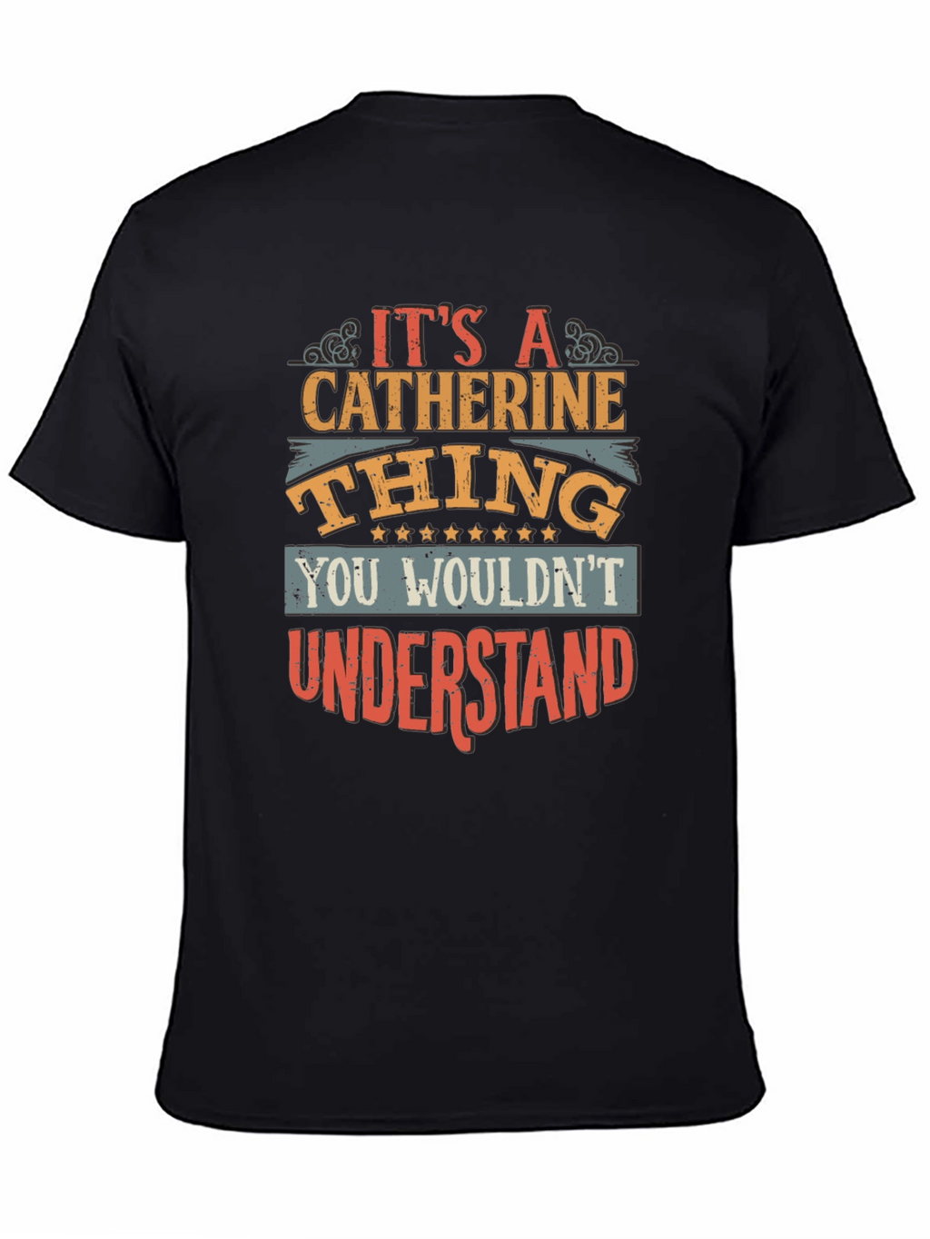 Its a Catherine Thing T-Shirt