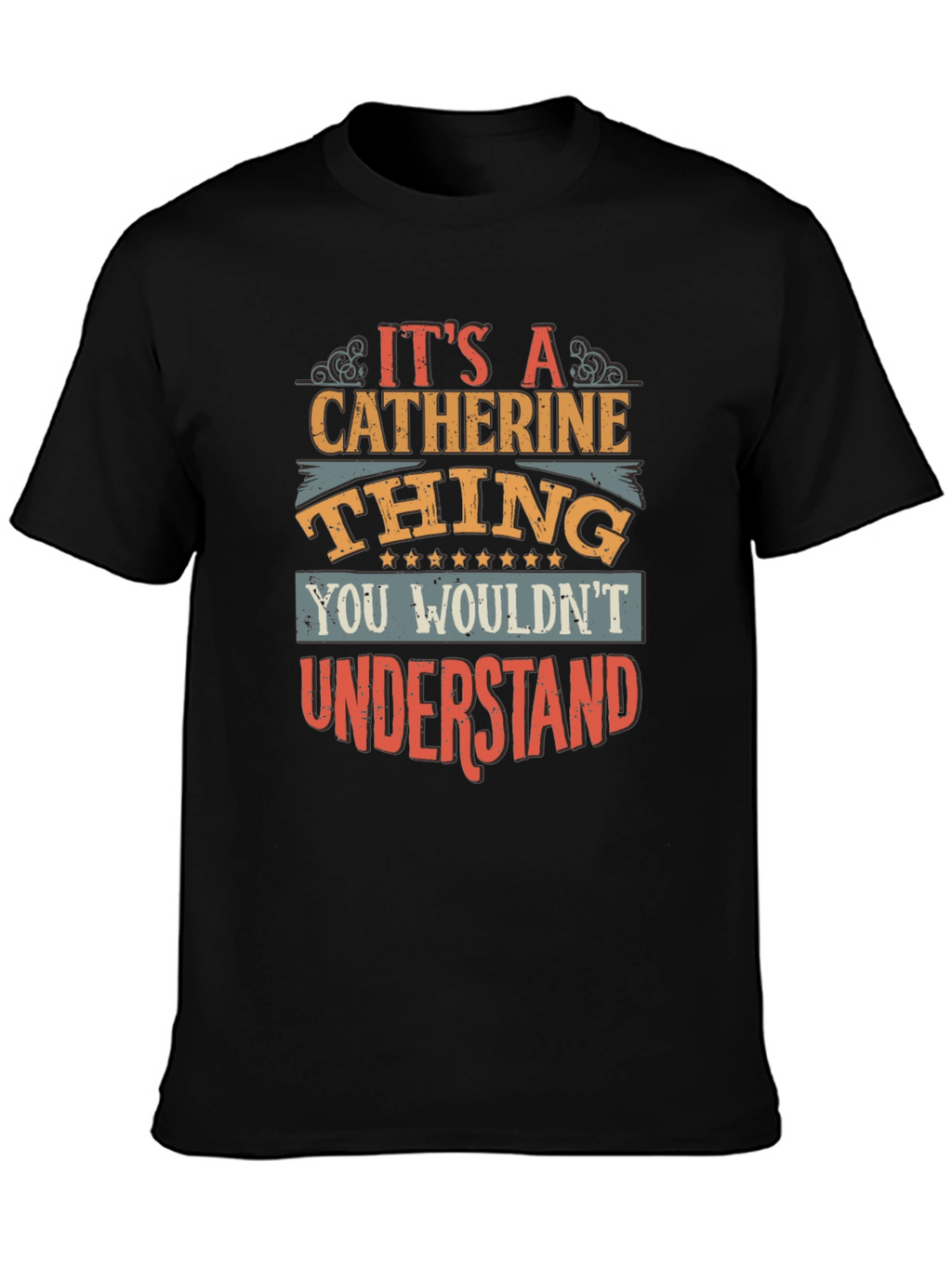 Its a Catherine Thing T-Shirt