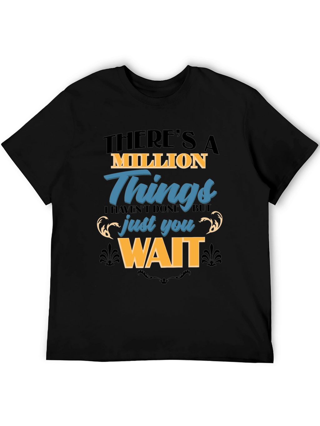 Million Things T-Shirt | Unique Graphic Tee