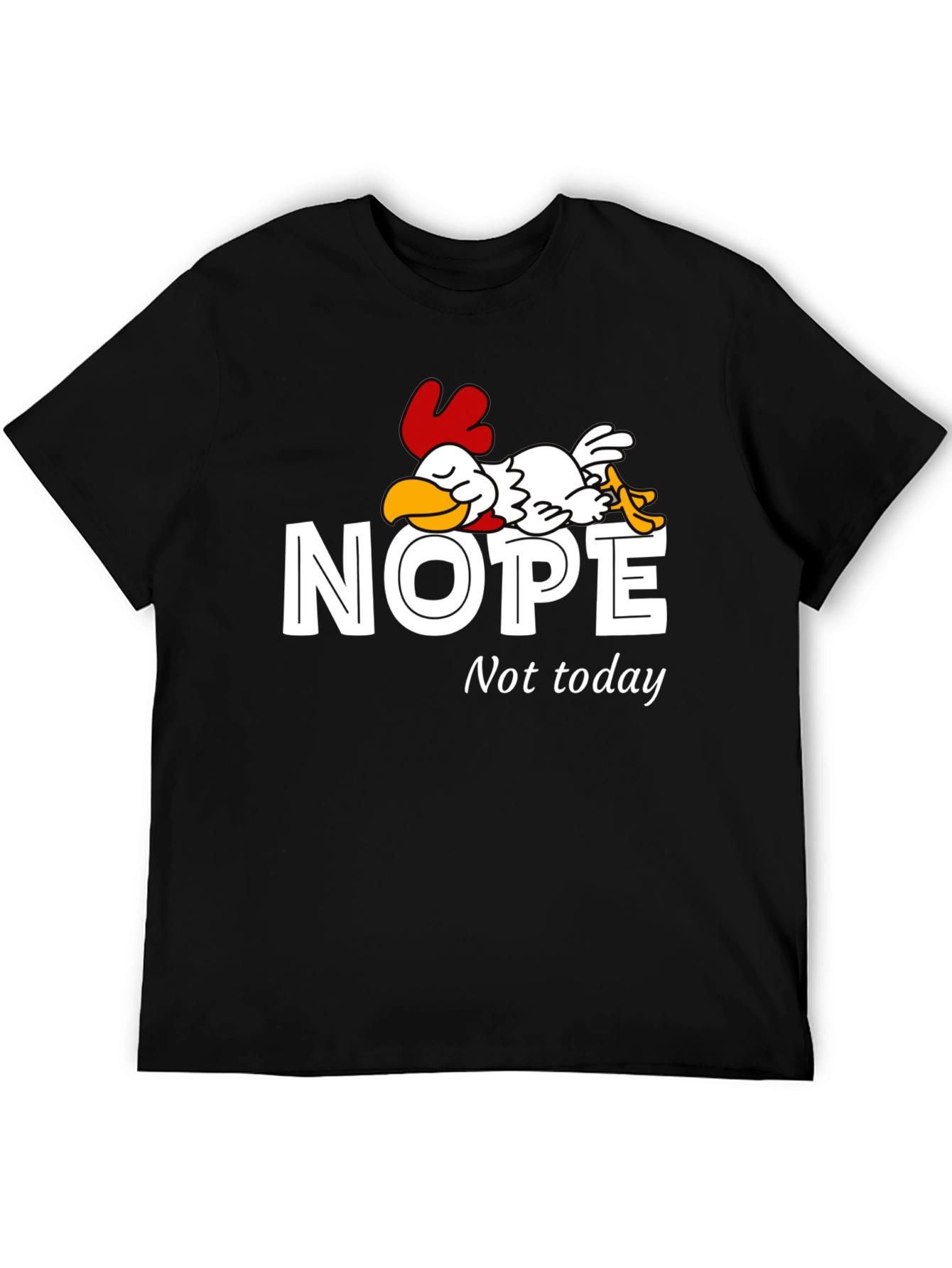 Nope Not Today T-Shirt Funny Sleeping Chicken Tee