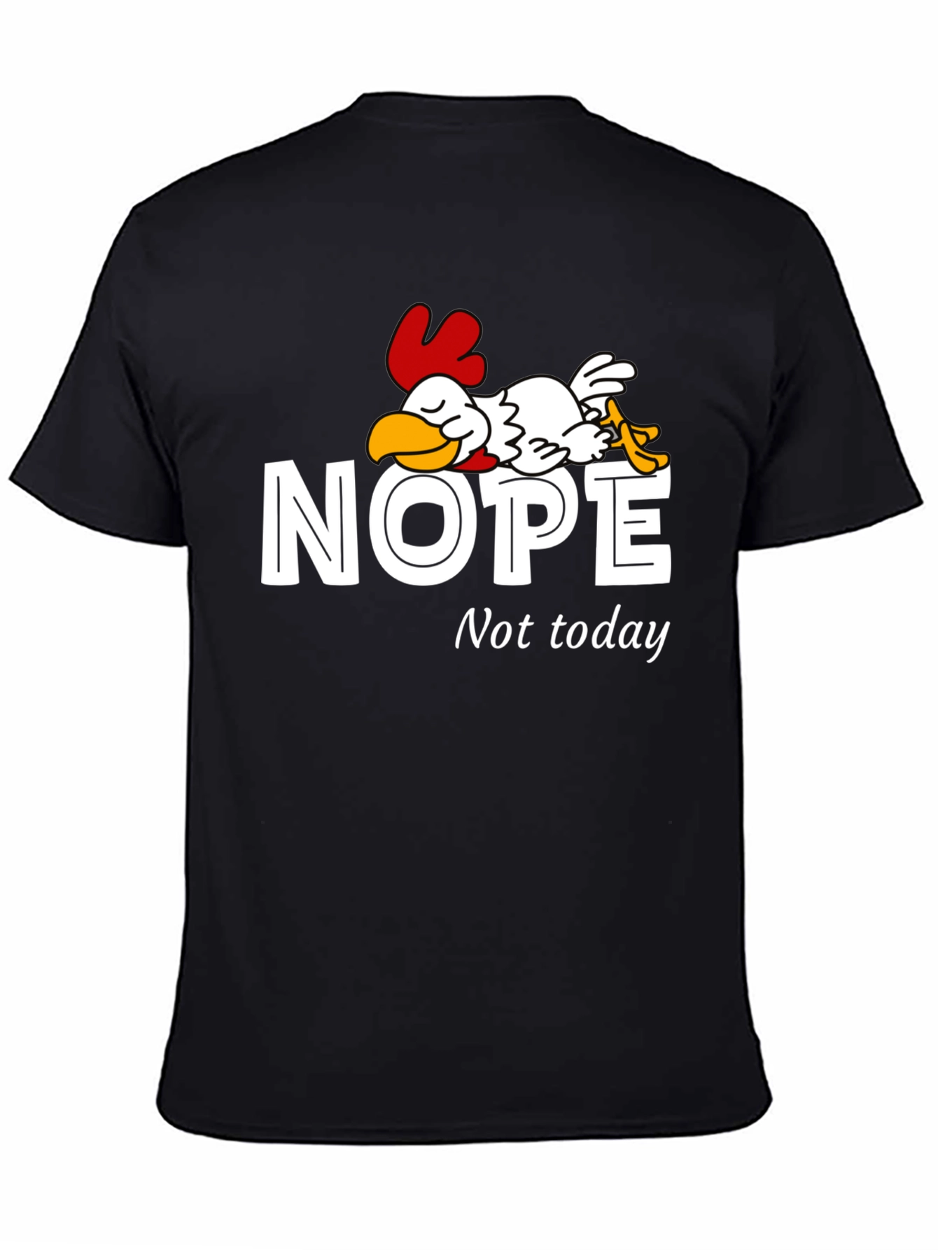Nope Not Today T-Shirt Funny Sleeping Chicken Tee