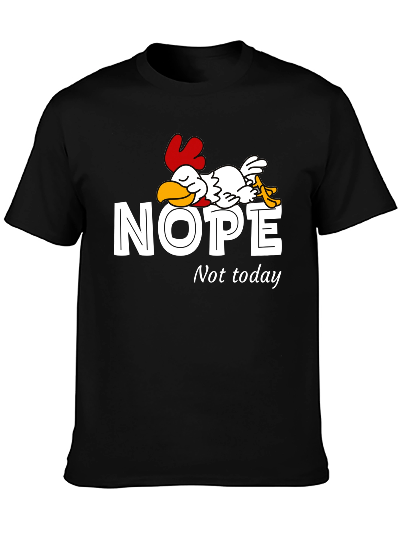 Nope Not Today T-Shirt Funny Sleeping Chicken Tee
