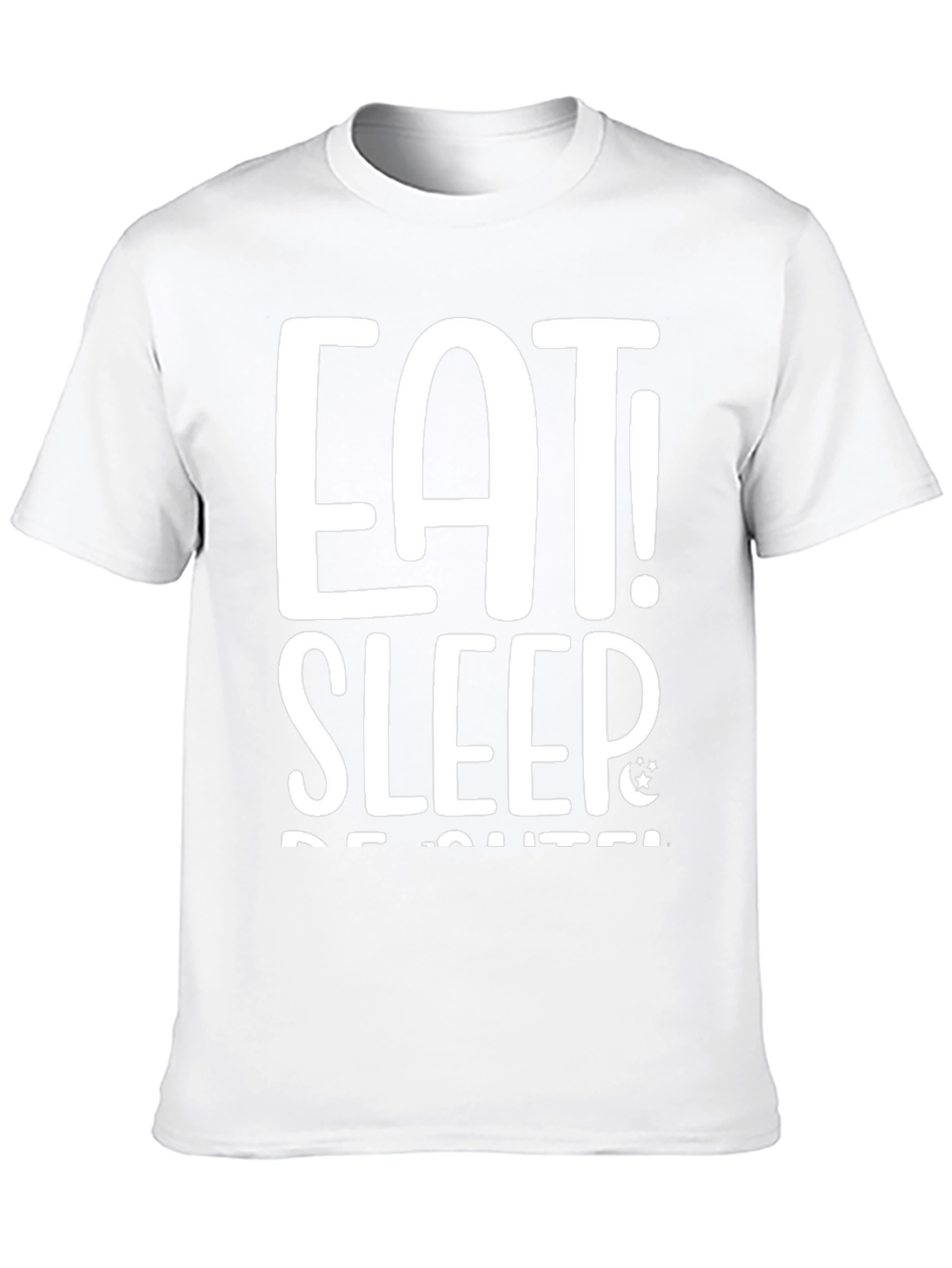 Eat Sleep Be Cute! Graphic Tee