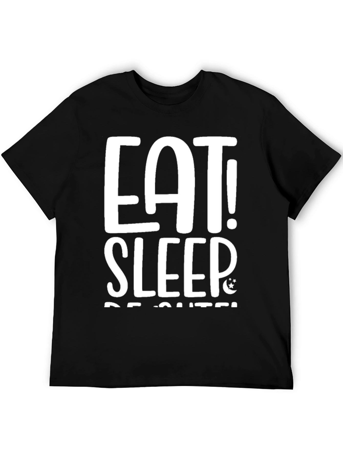 Eat Sleep Be Cute! Graphic Tee