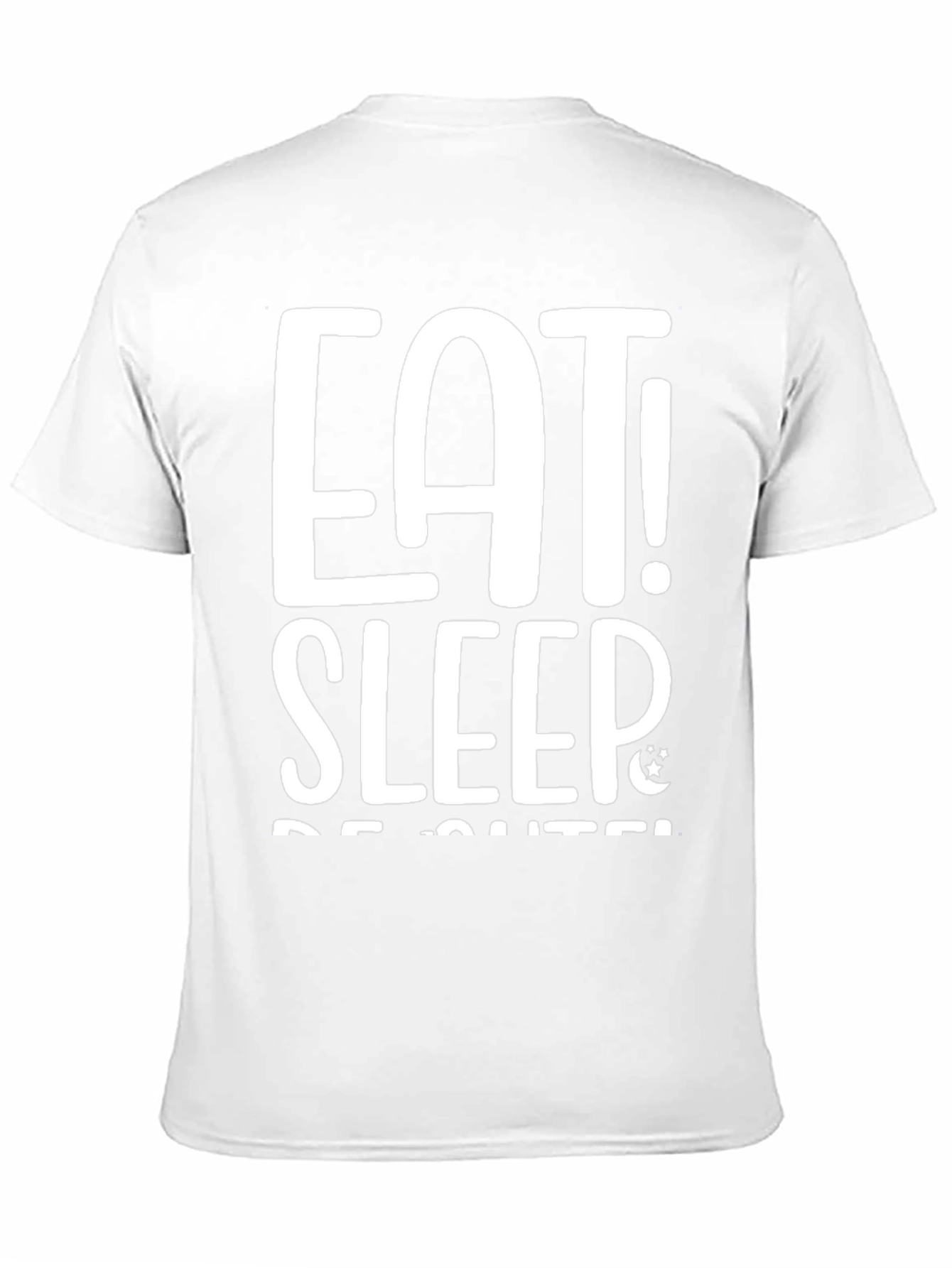 Eat Sleep Be Cute! Graphic Tee