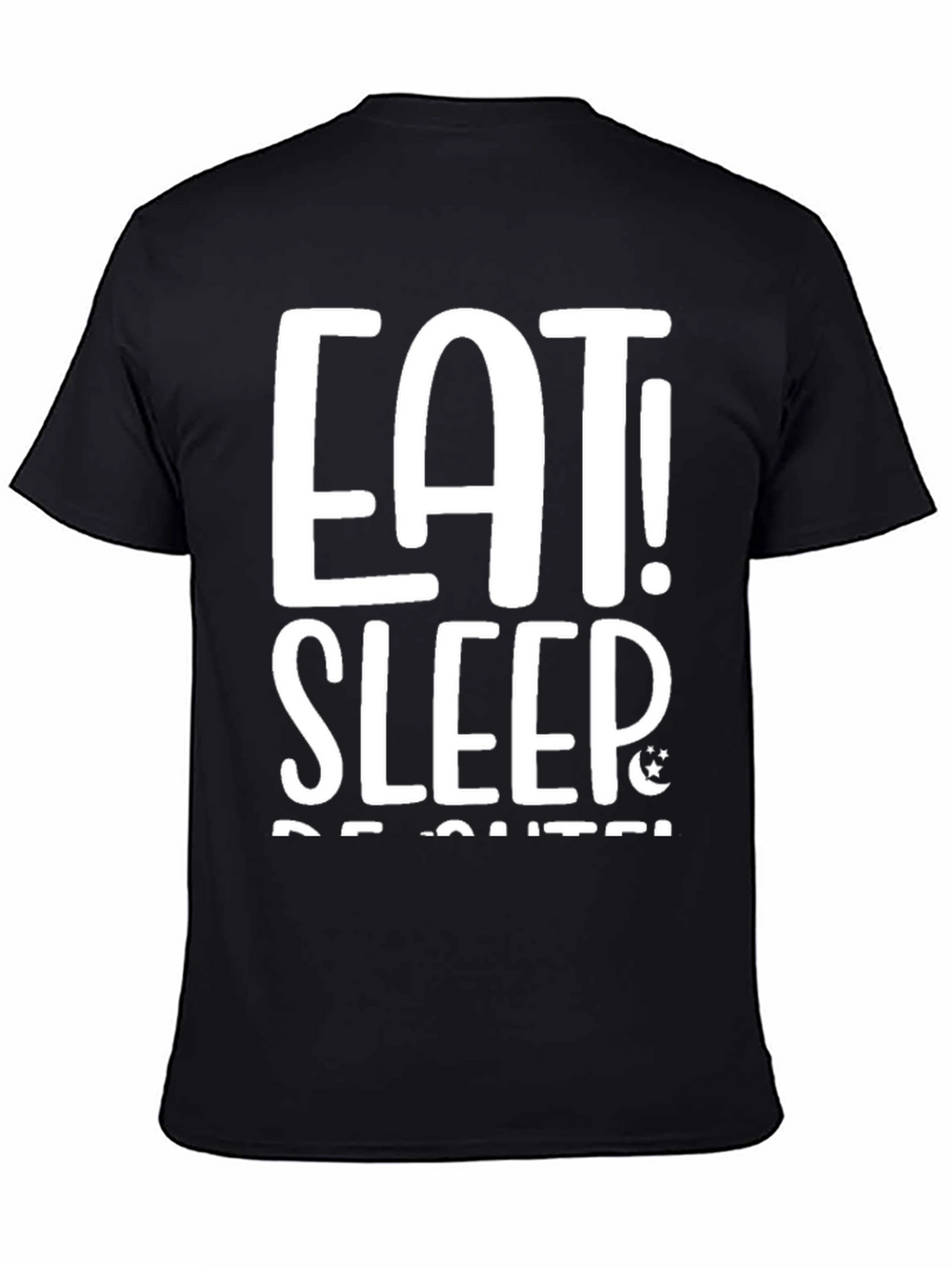 Eat Sleep Be Cute! Graphic Tee