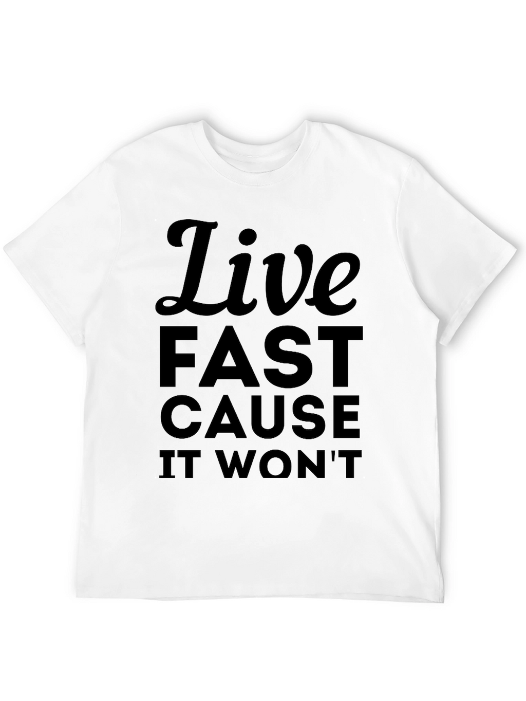 Live Fast T-Shirt - Bold Graphic Tee
