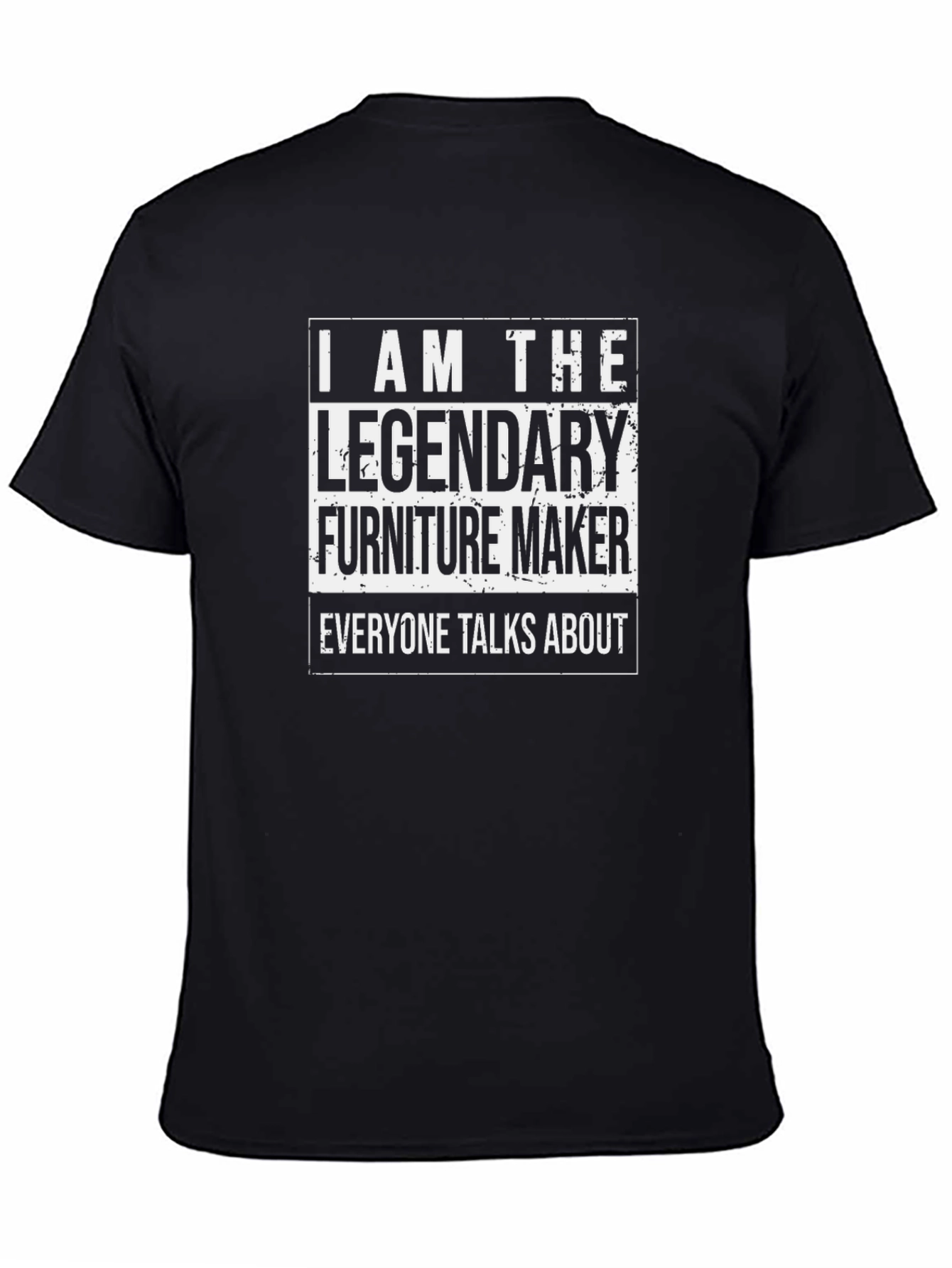 Legendary Furniture Maker Black T-Shirt