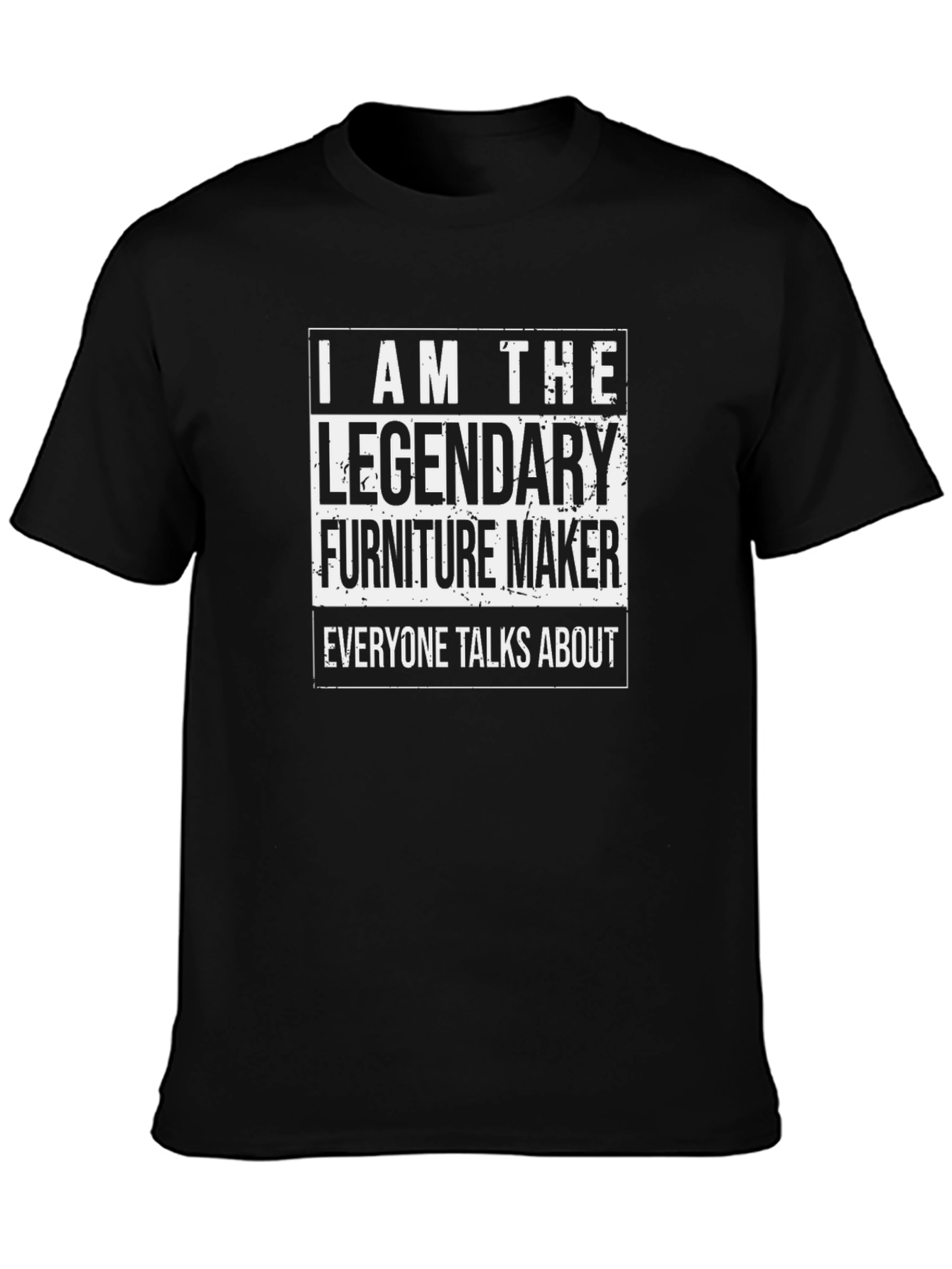 Legendary Furniture Maker Black T-Shirt