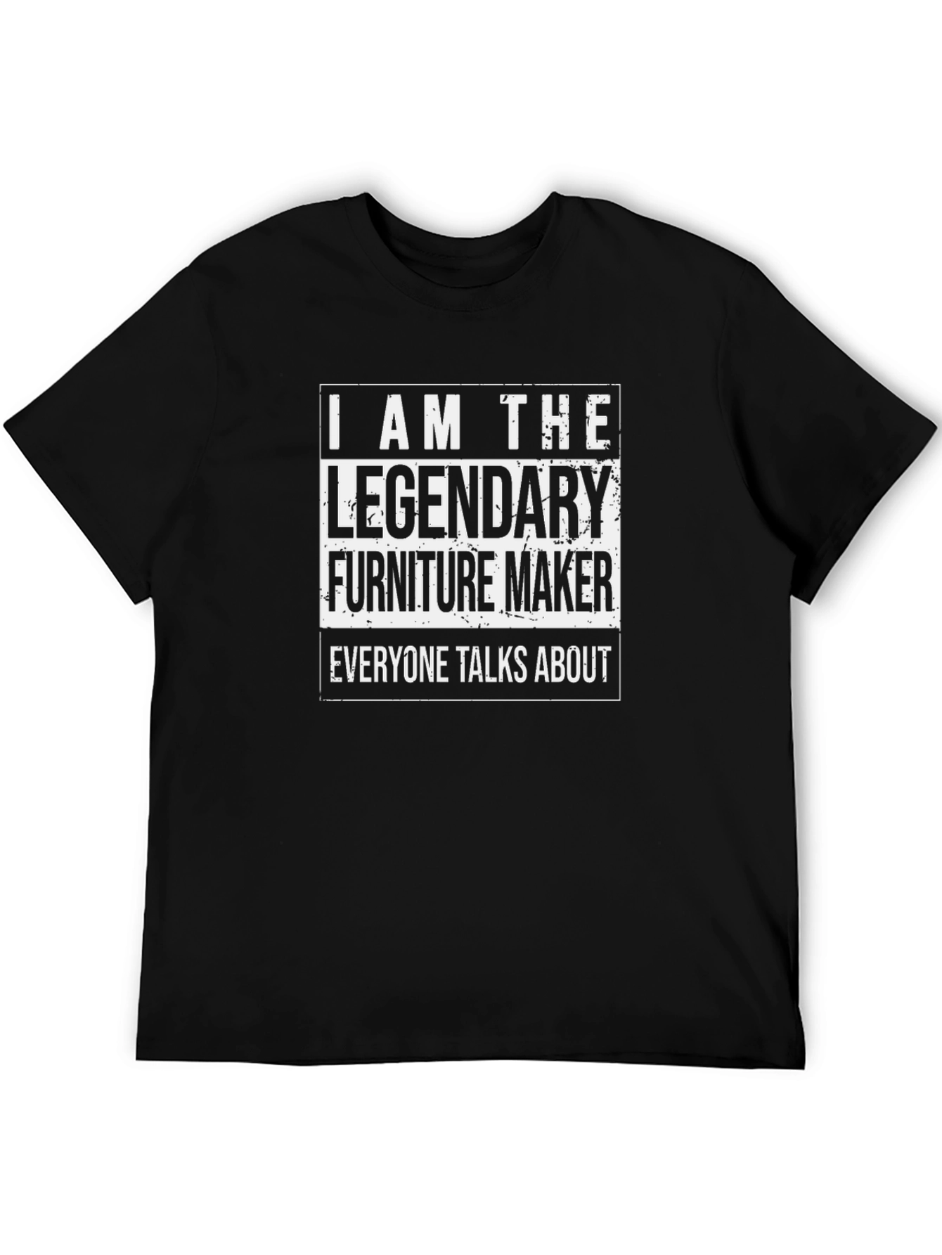 Legendary Furniture Maker Black T-Shirt