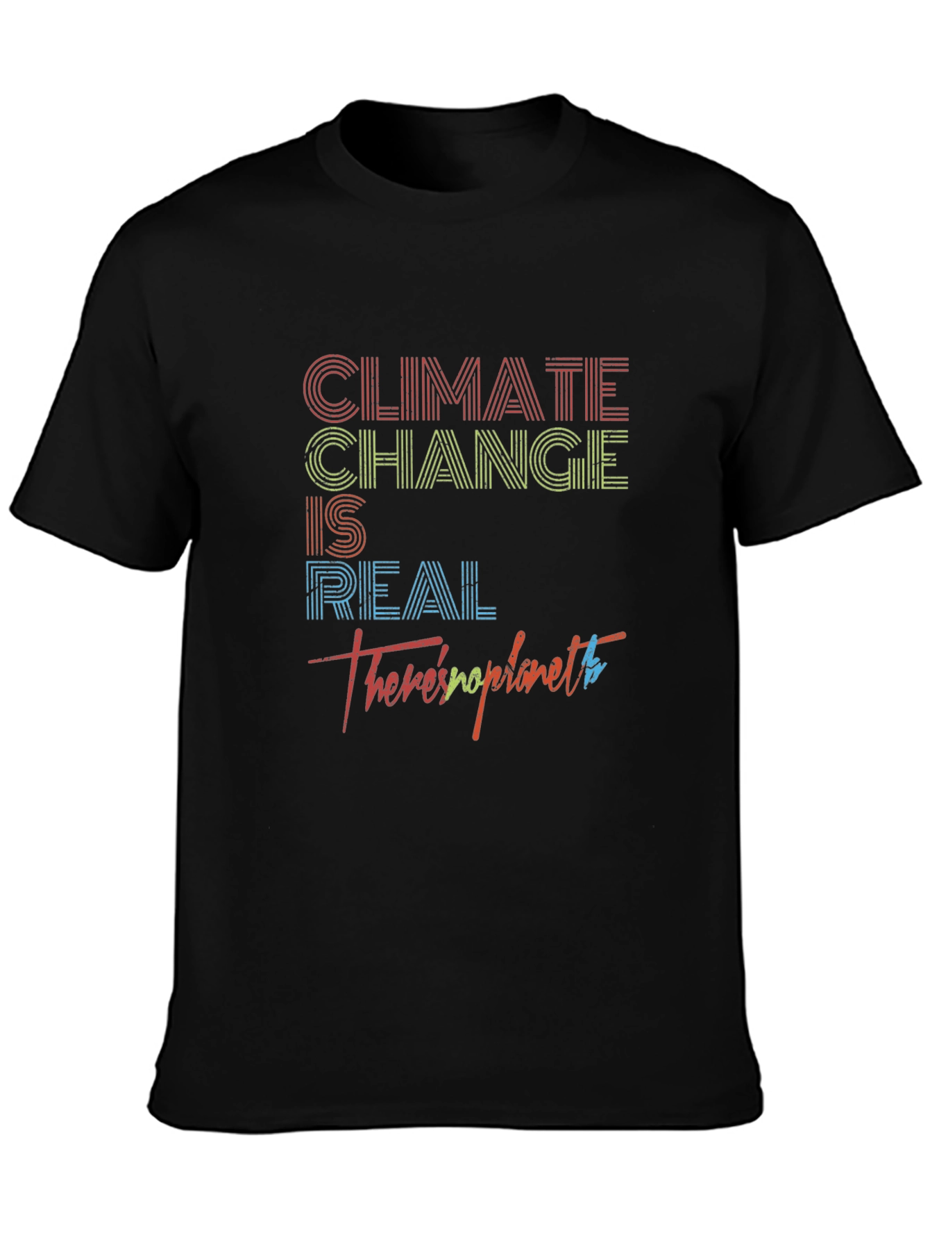 Climate Change is Real Graphic T-Shirt