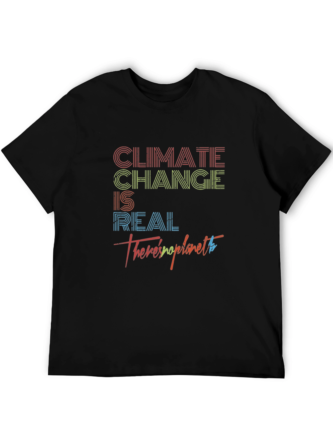 Climate Change is Real Graphic T-Shirt