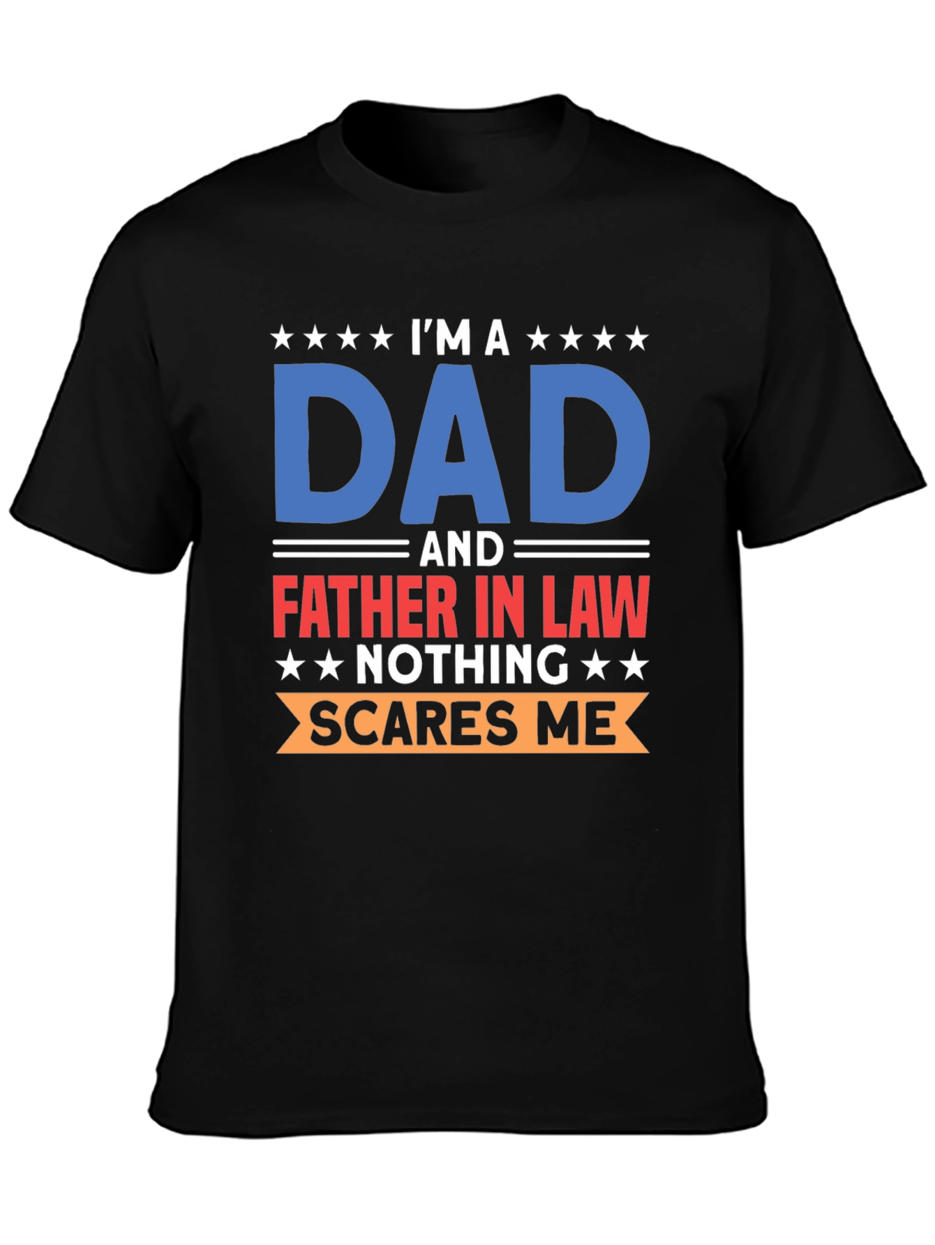 Im A Dad T-Shirt: Father In Law Humor
