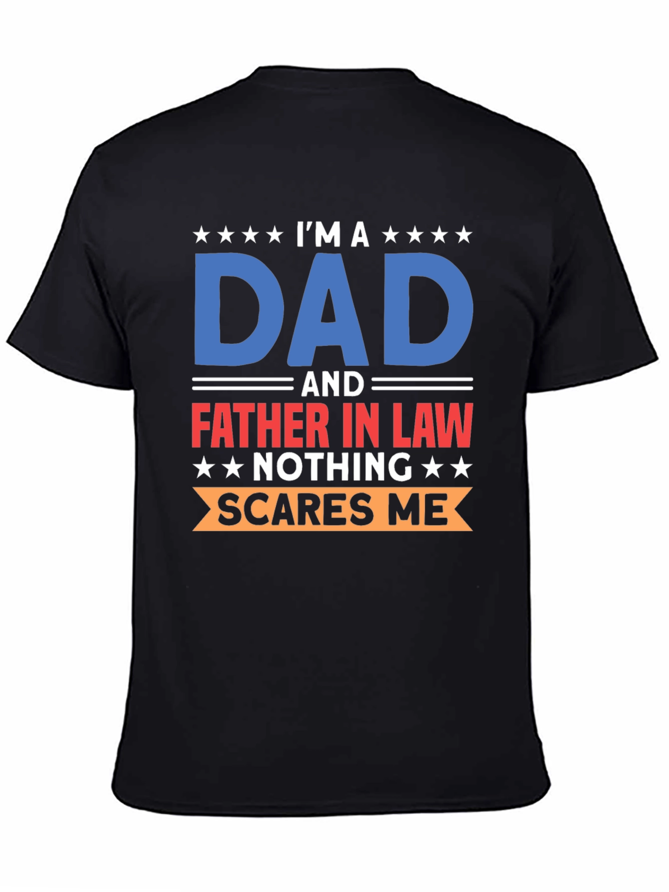 Im A Dad T-Shirt: Father In Law Humor