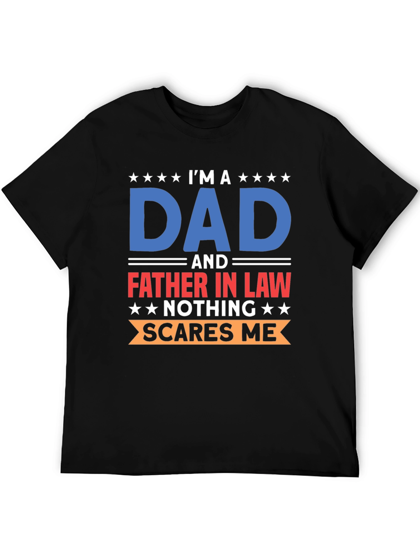 Im A Dad T-Shirt: Father In Law Humor