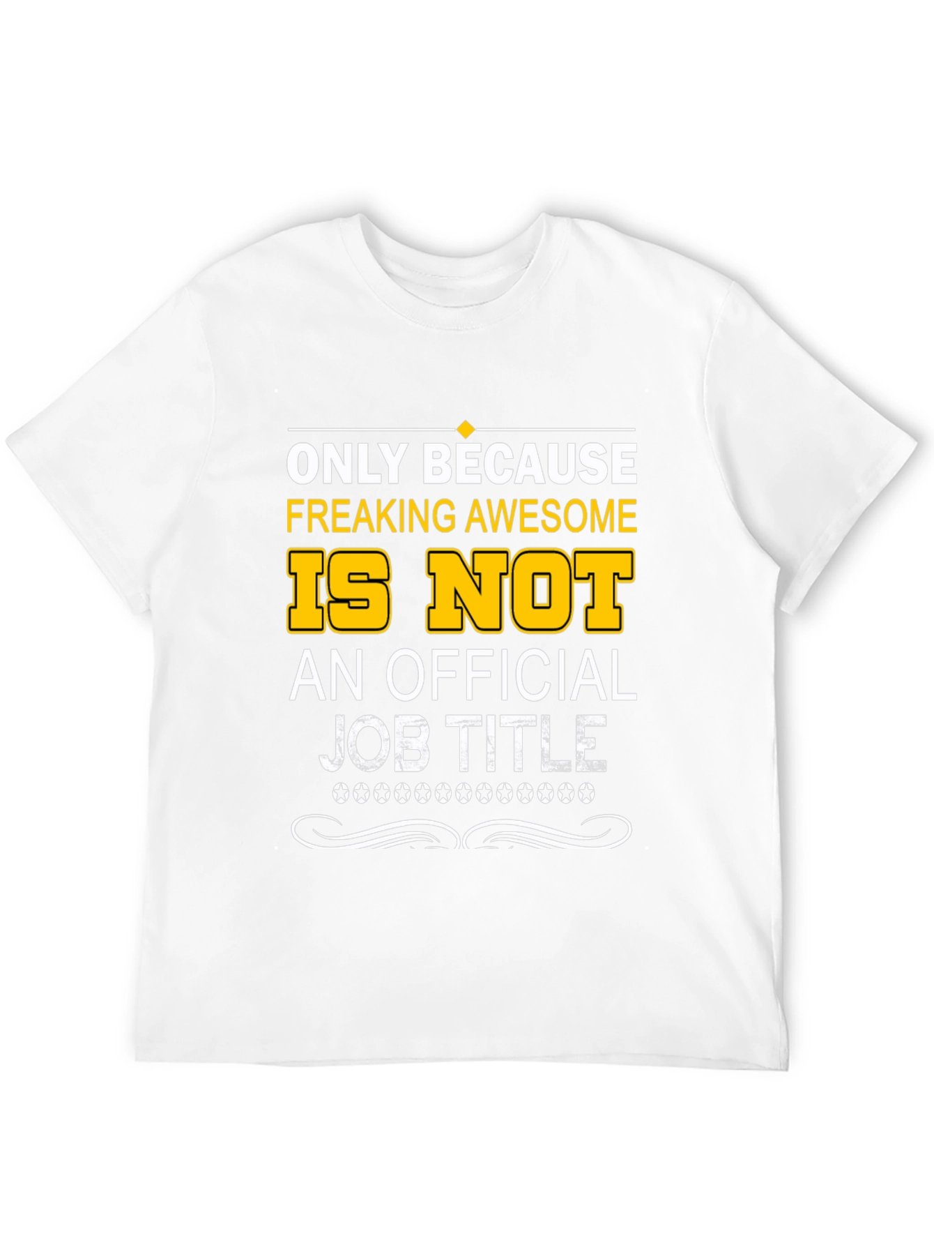 Freaking Awesome Official Job Title T-Shirt