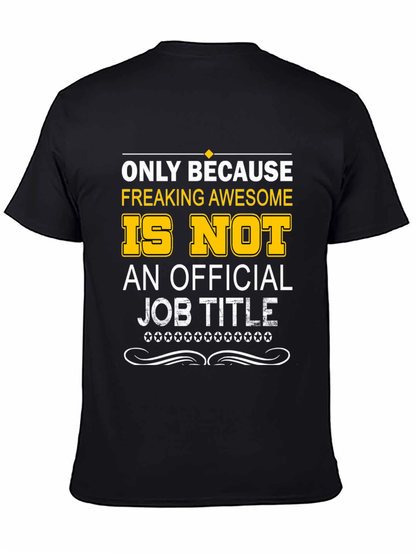 Freaking Awesome Official Job Title T-Shirt