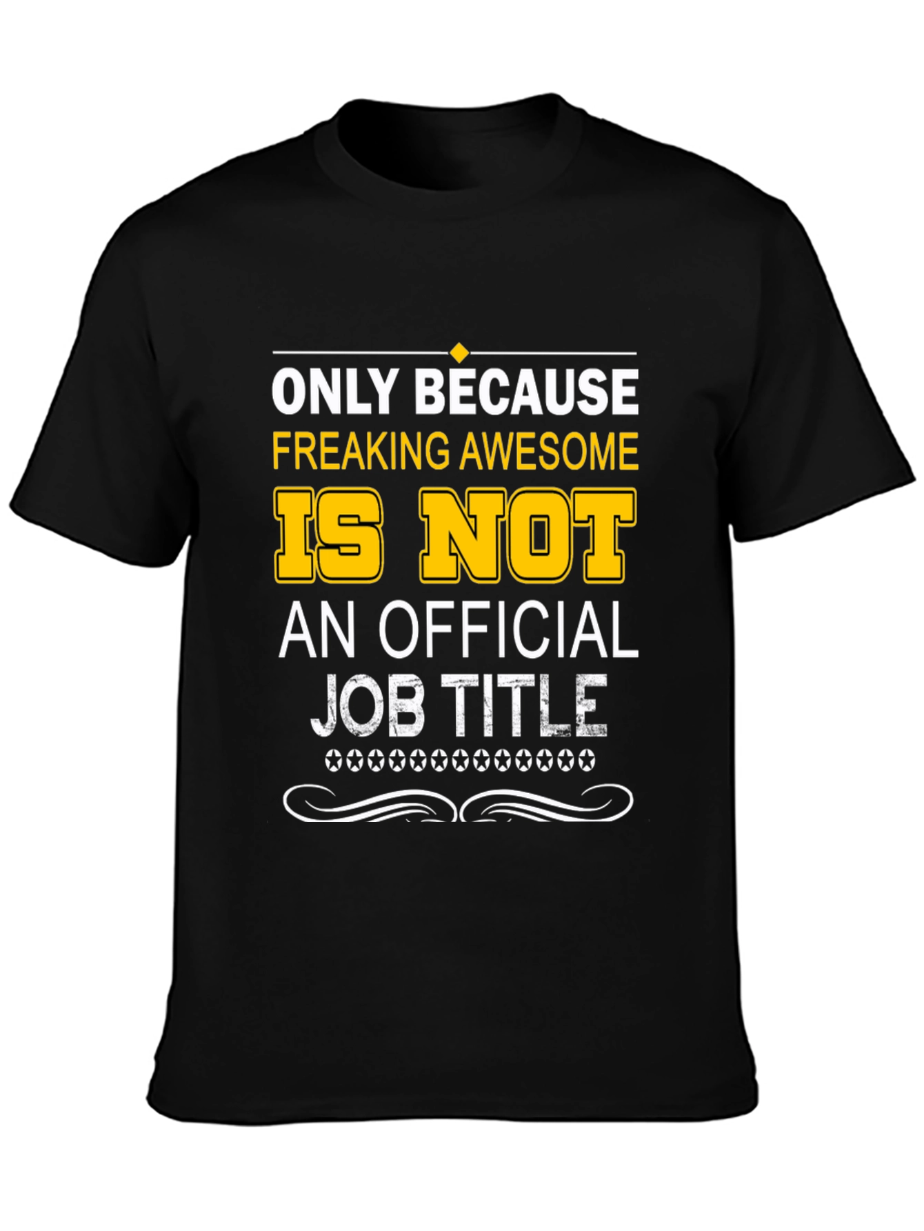 Freaking Awesome Official Job Title T-Shirt