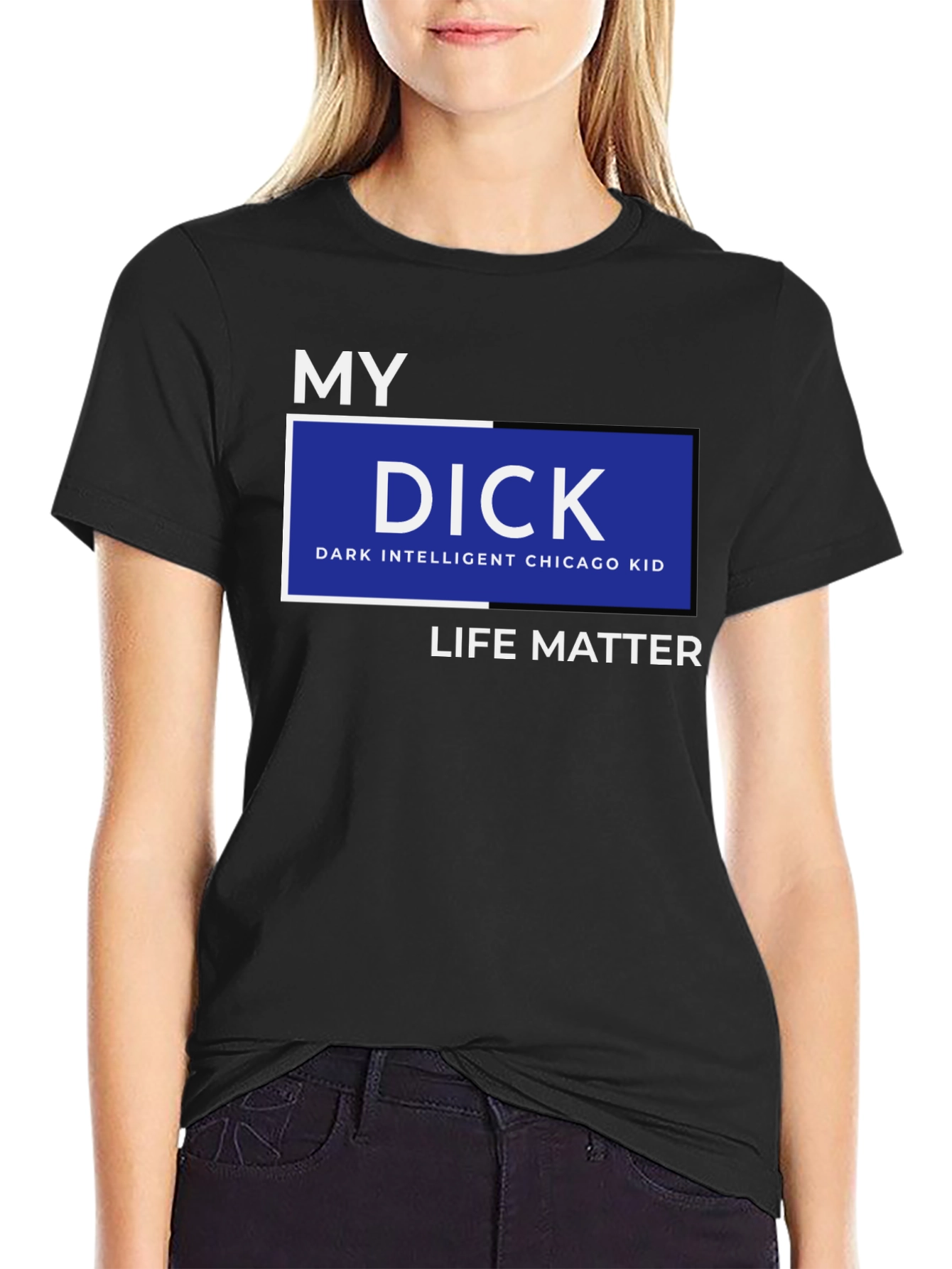 My DICK - Dark Intelligent Chicago Kid Life Matter T-Shirt