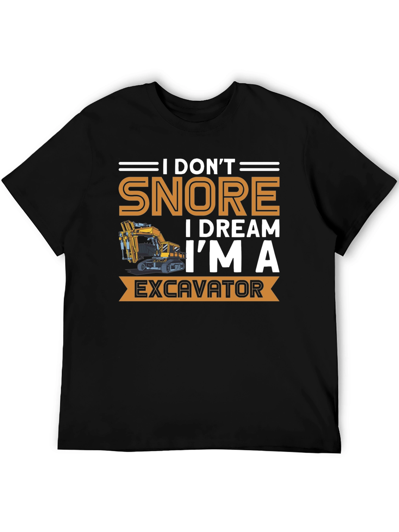 I Dream Im An Excavator Mens T-Shirt