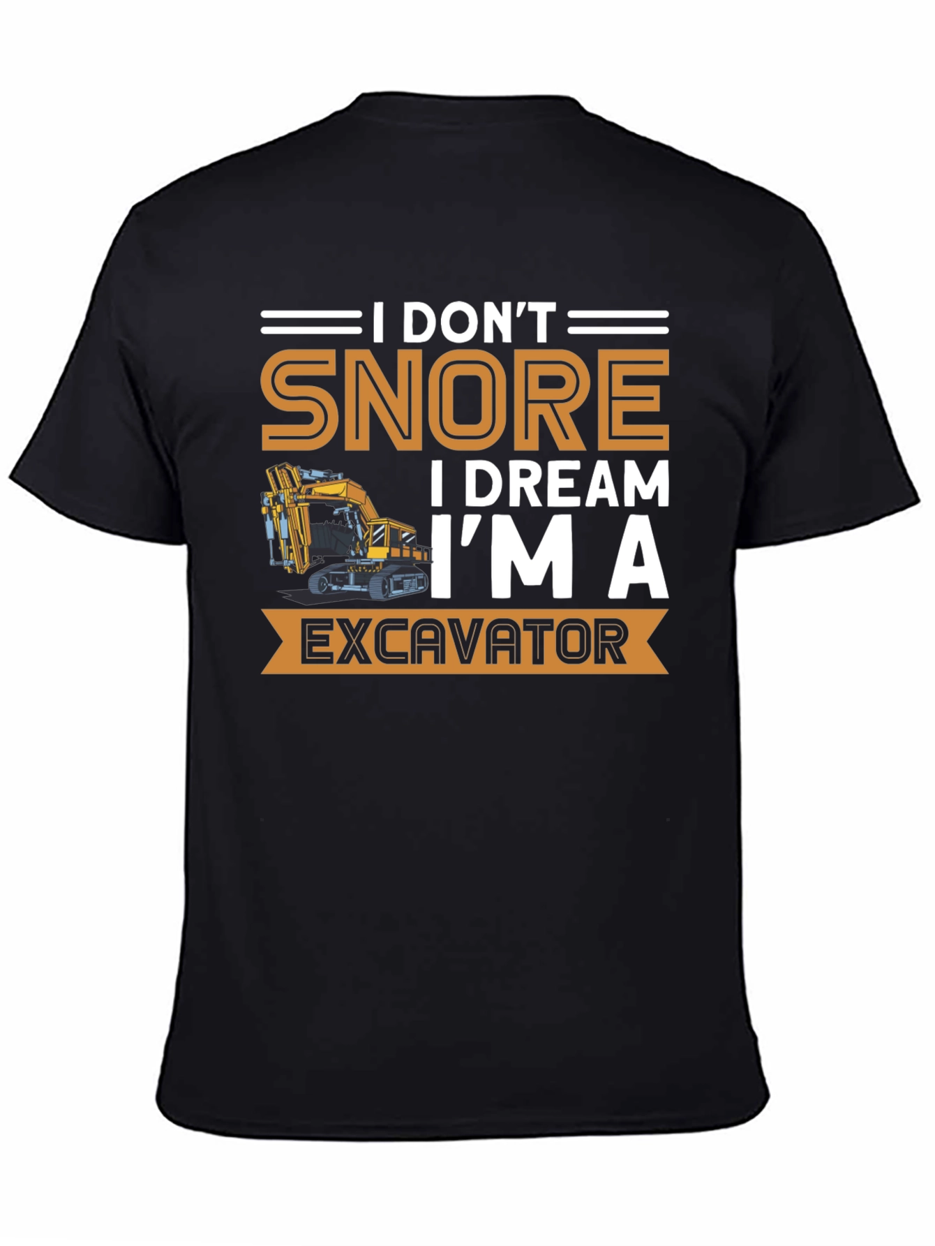 I Dream Im An Excavator Mens T-Shirt