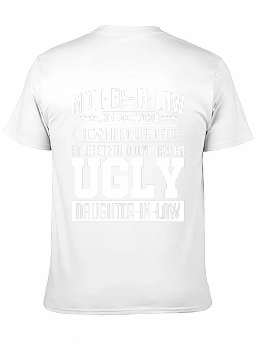 Funny Mother-in-Law T-Shirt - Ugly Daughter-in-Law