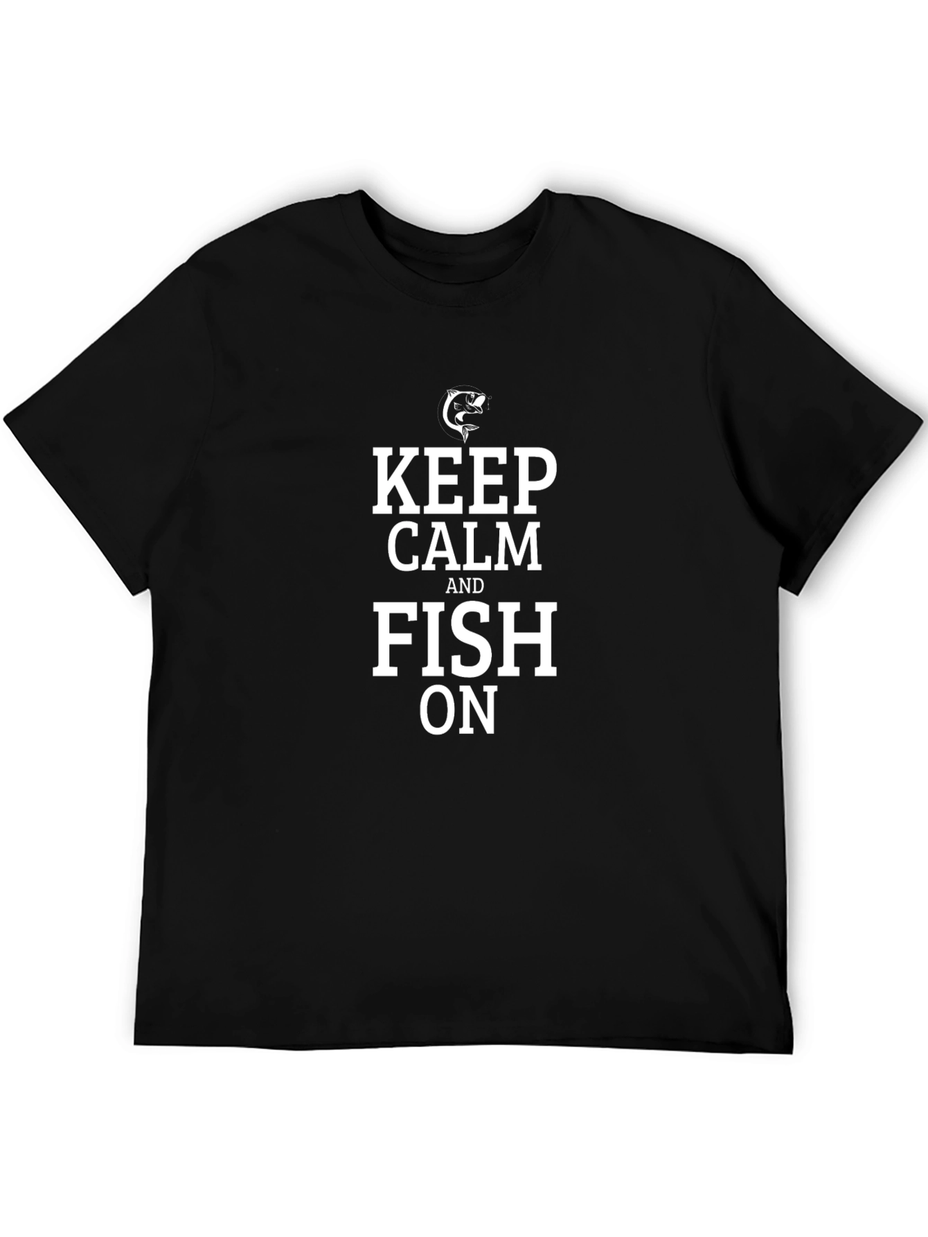 Keep Calm and Fish On - Graphic T-Shirt