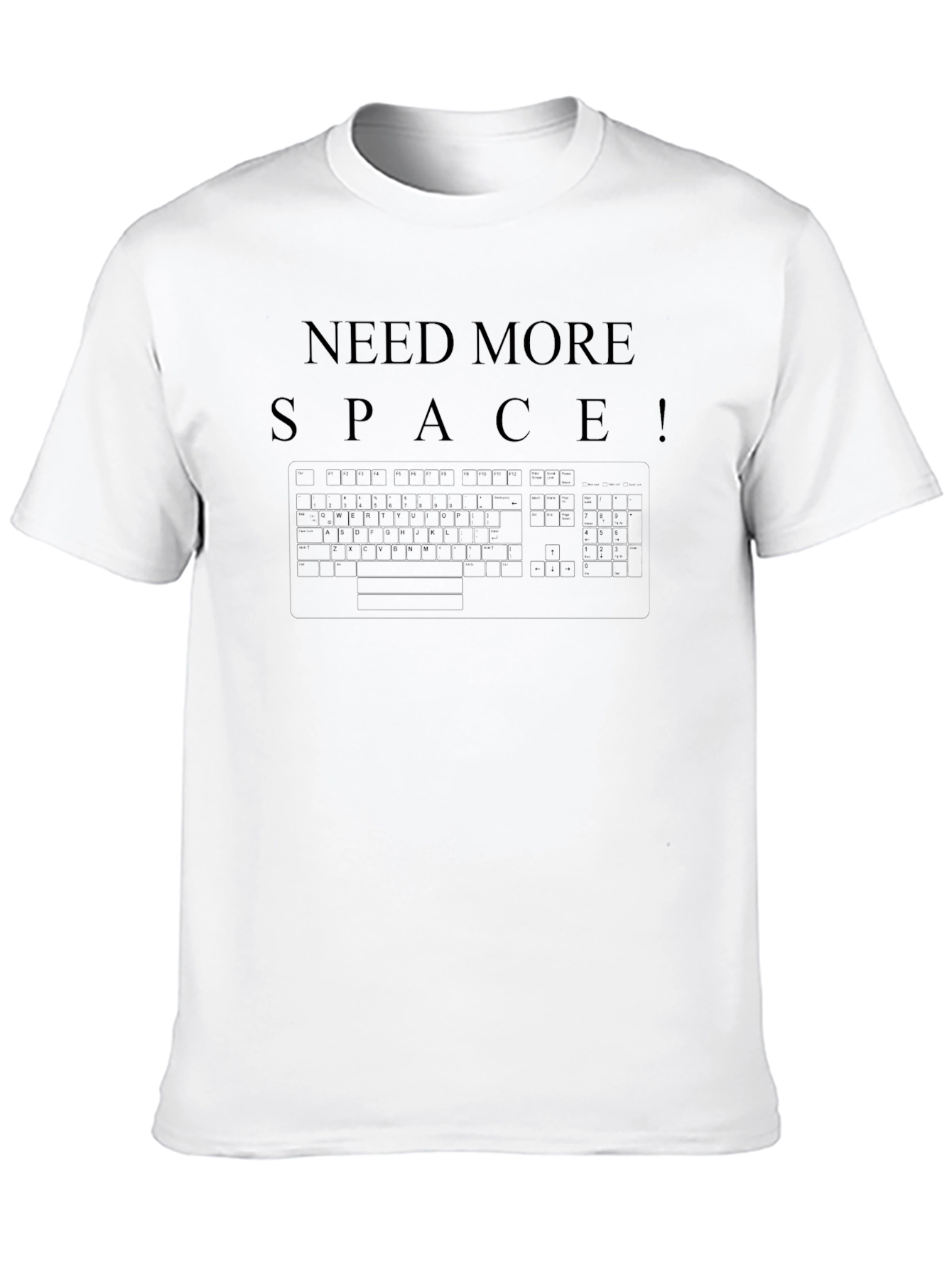 Need More Space T-Shirt