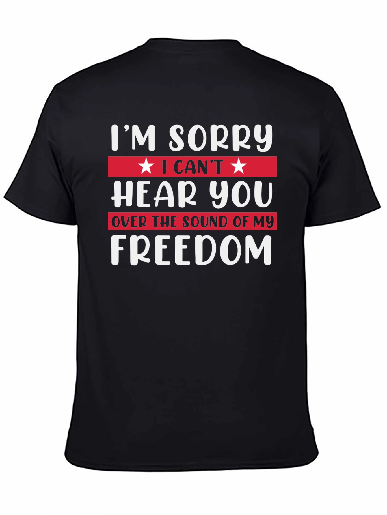 Im Sorry Freedom T-Shirt
