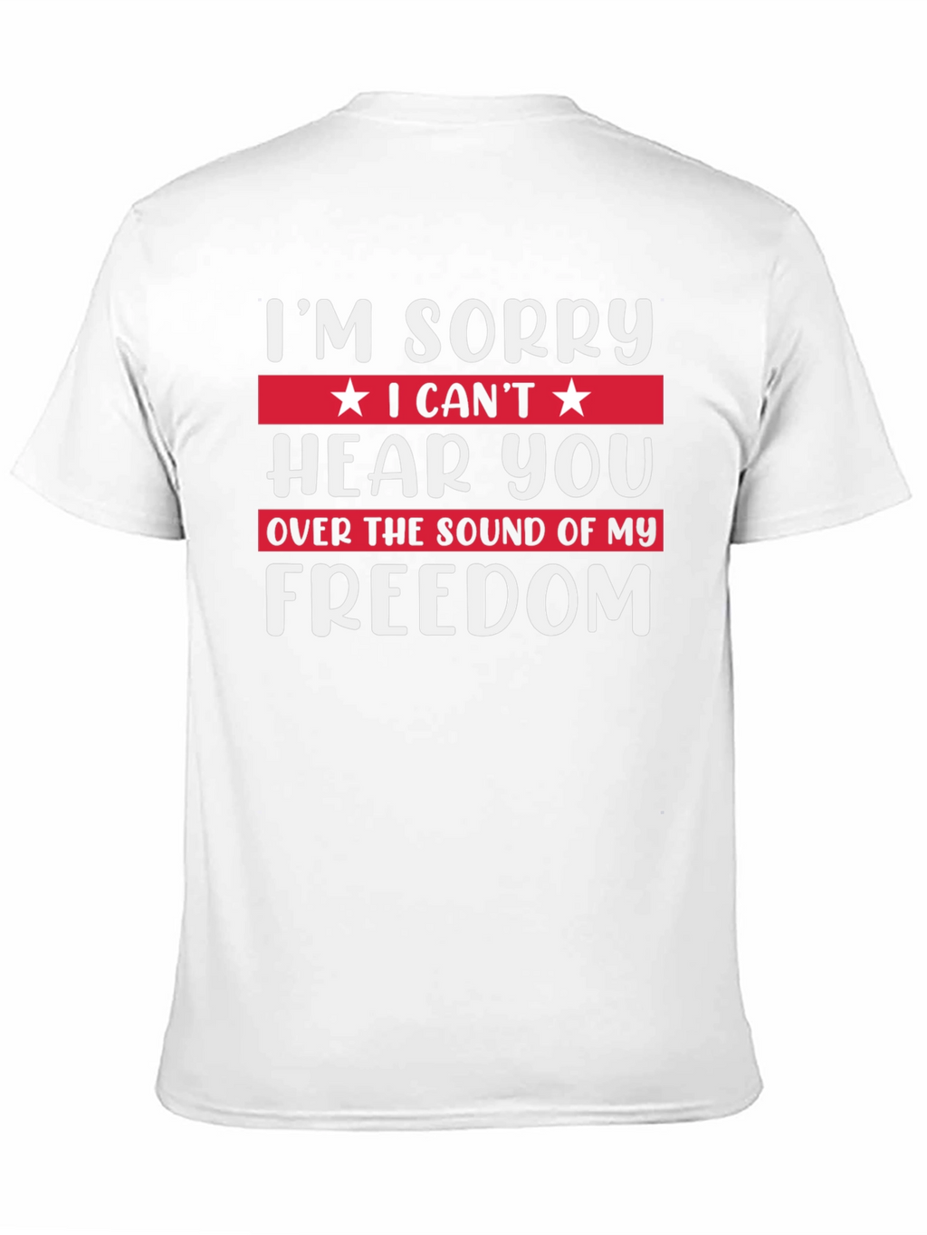 Im Sorry Freedom T-Shirt