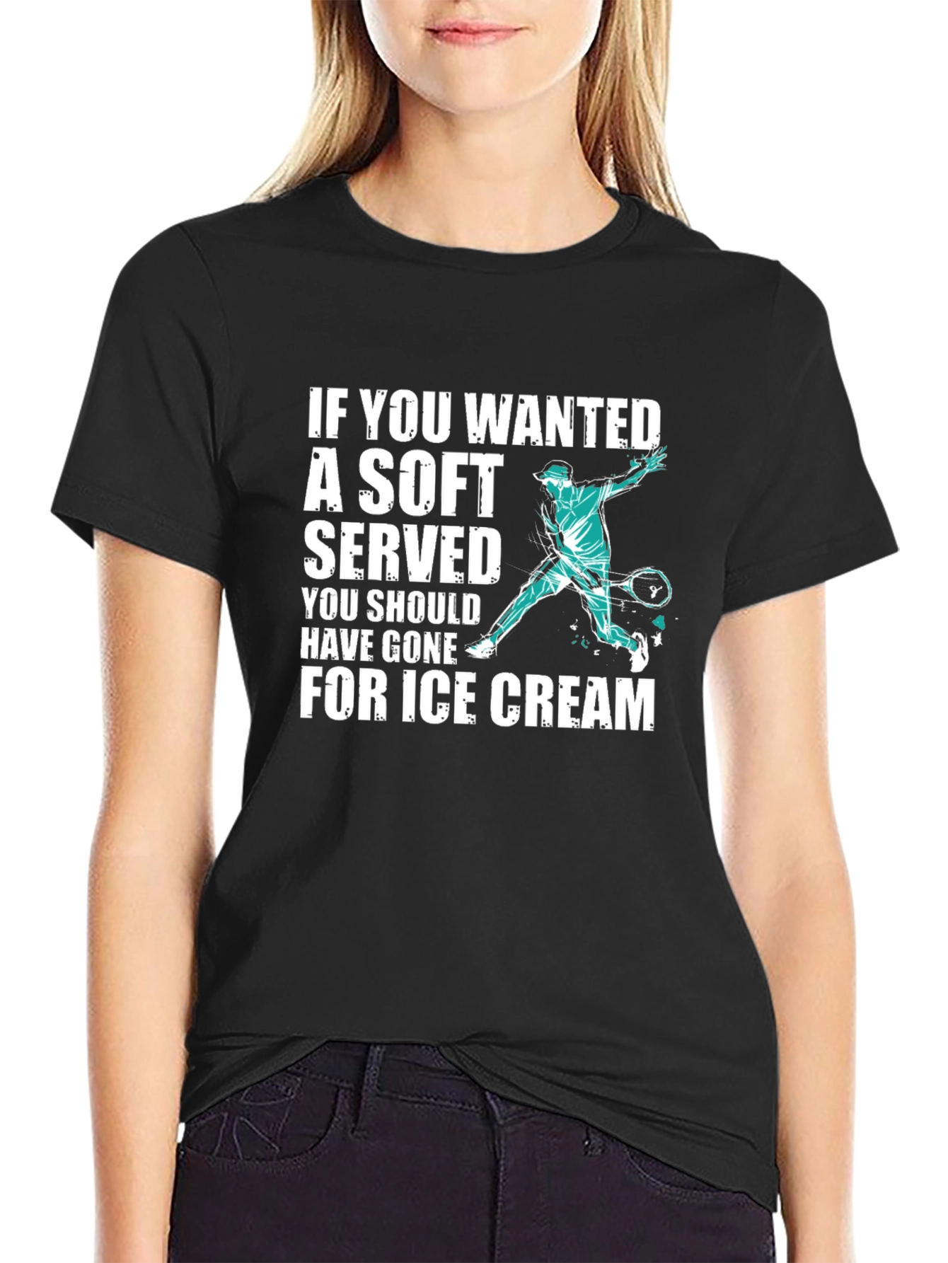 Funny Tennis T-Shirt: If You Wanted a Soft Serve